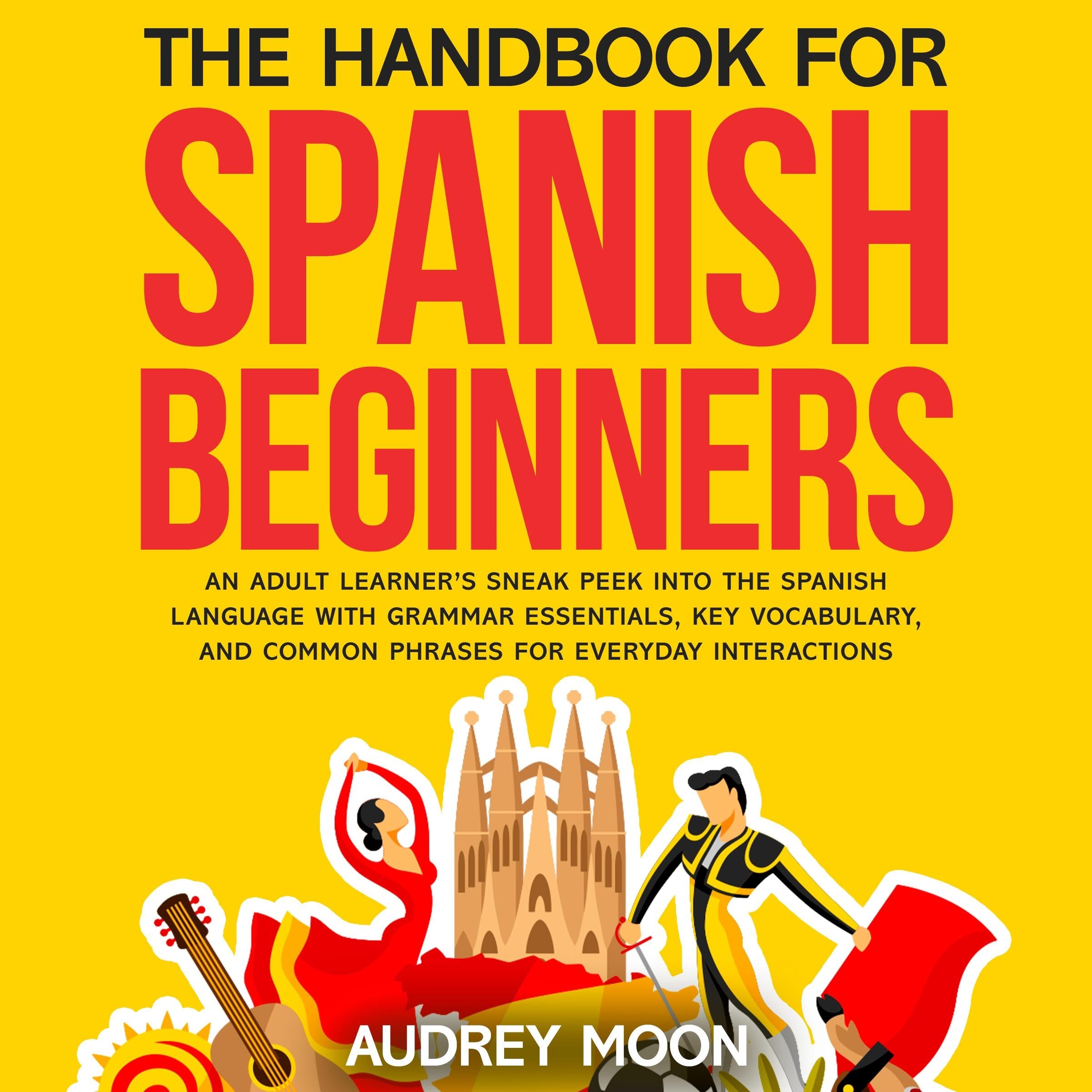 The Handbook for Spanish Beginners