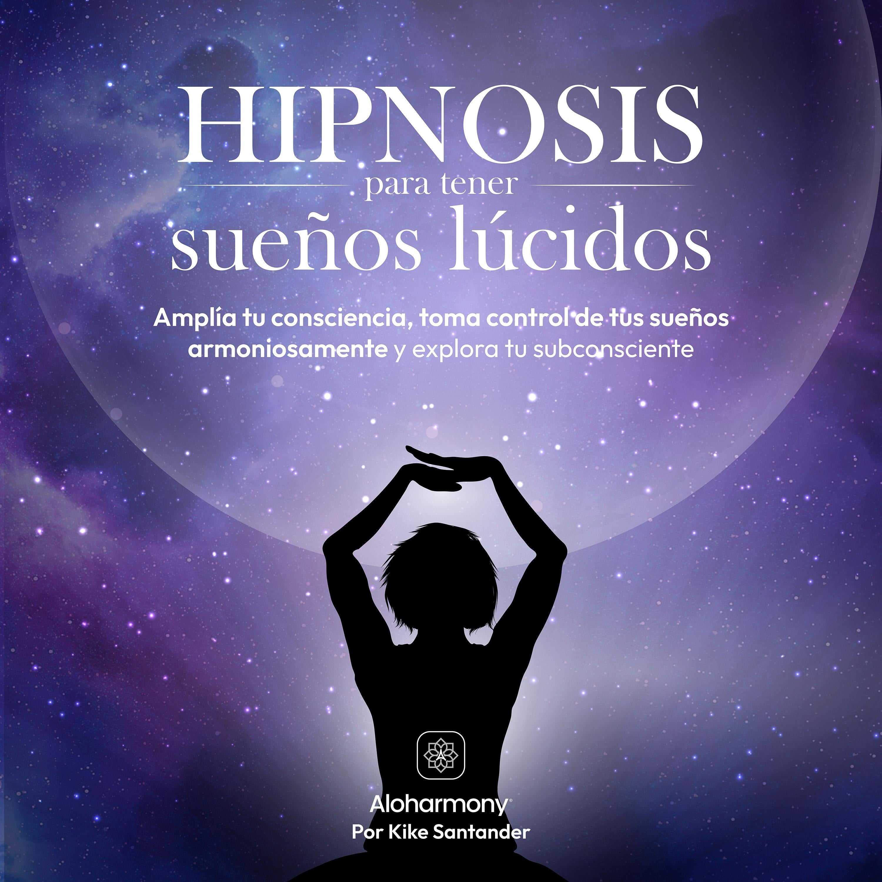 Hipnosis para tener sueños lúcidos