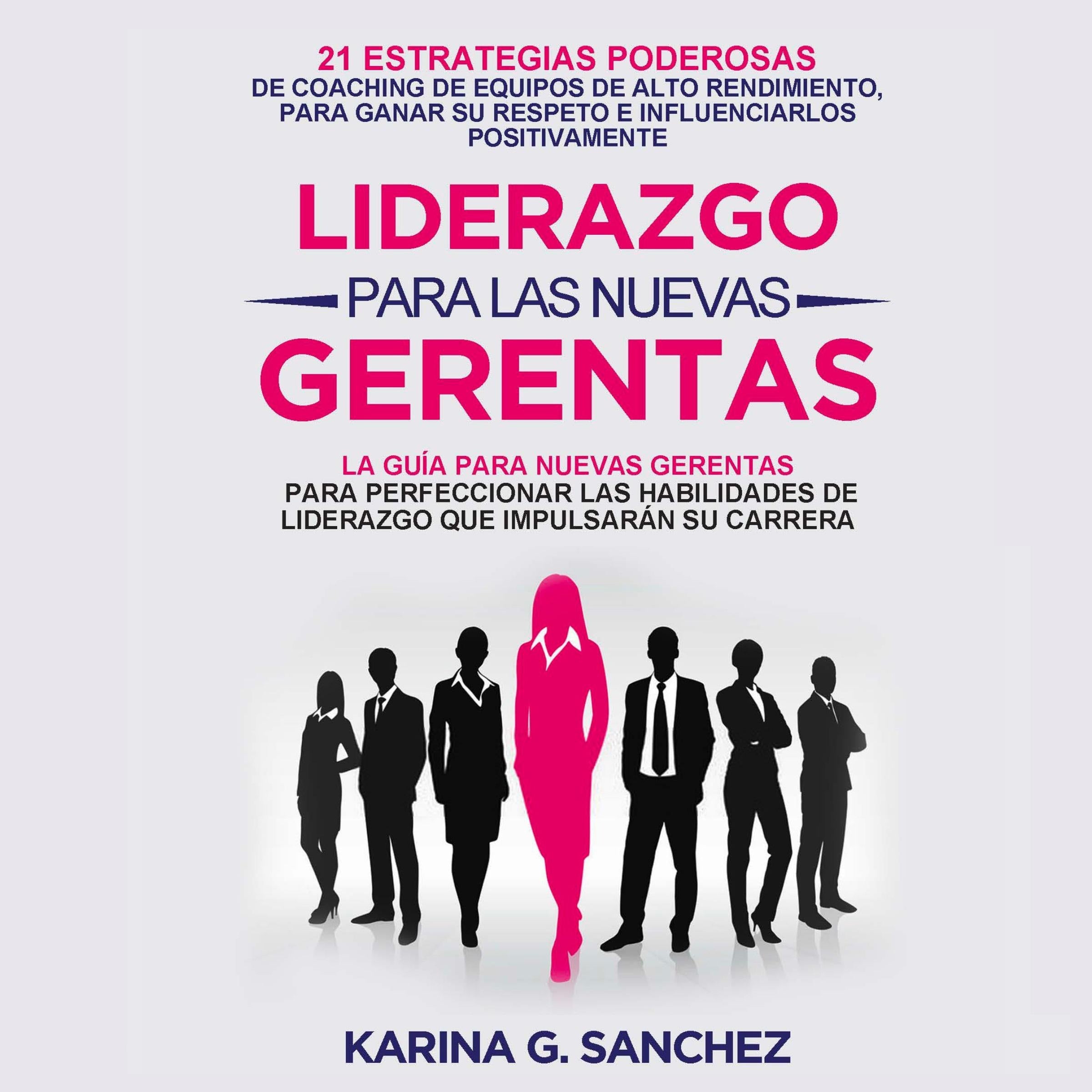Liderazgo Para Las Nuevas Gerentas