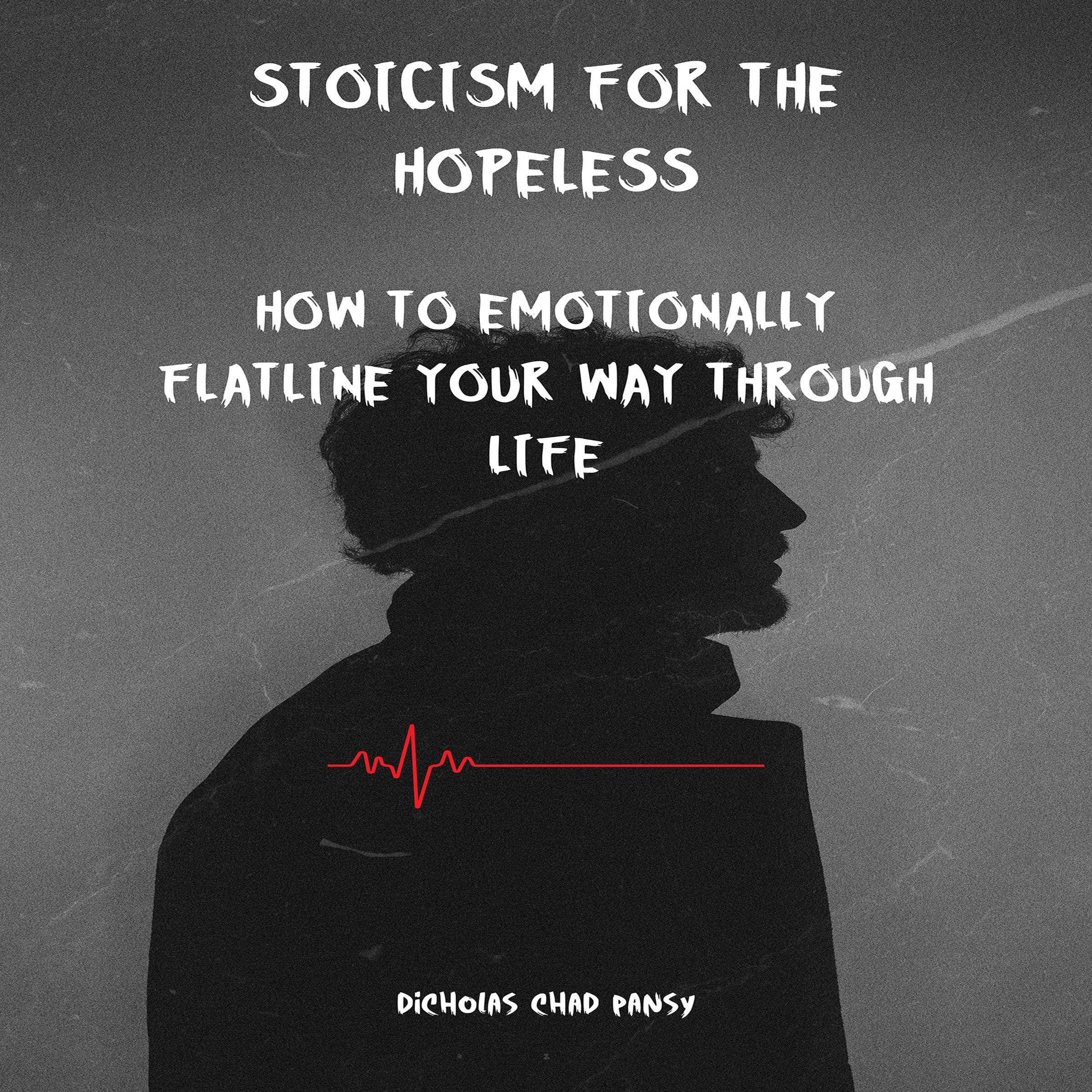 Stoicism for the Hopeless