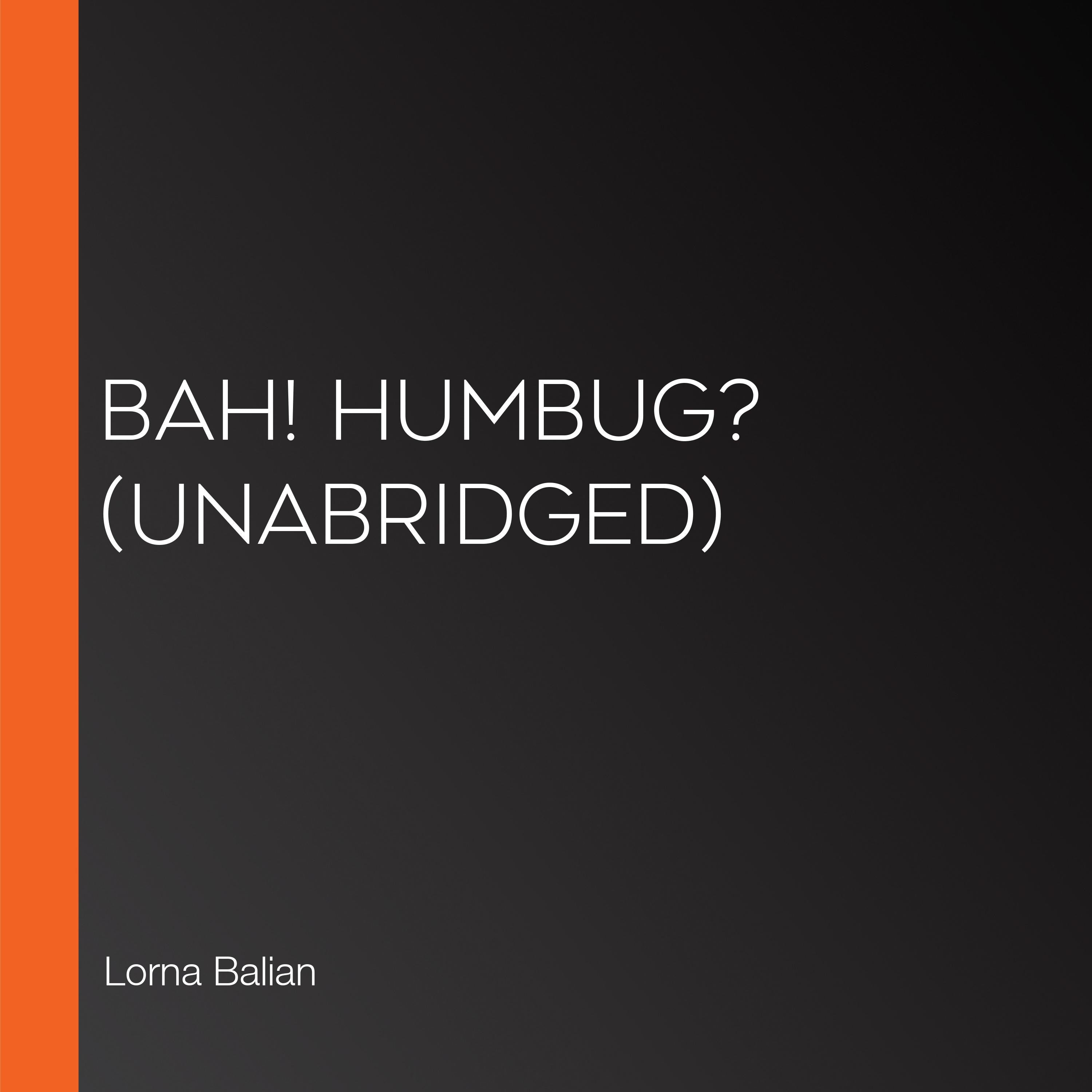 Bah! Humbug? (Unabridged)