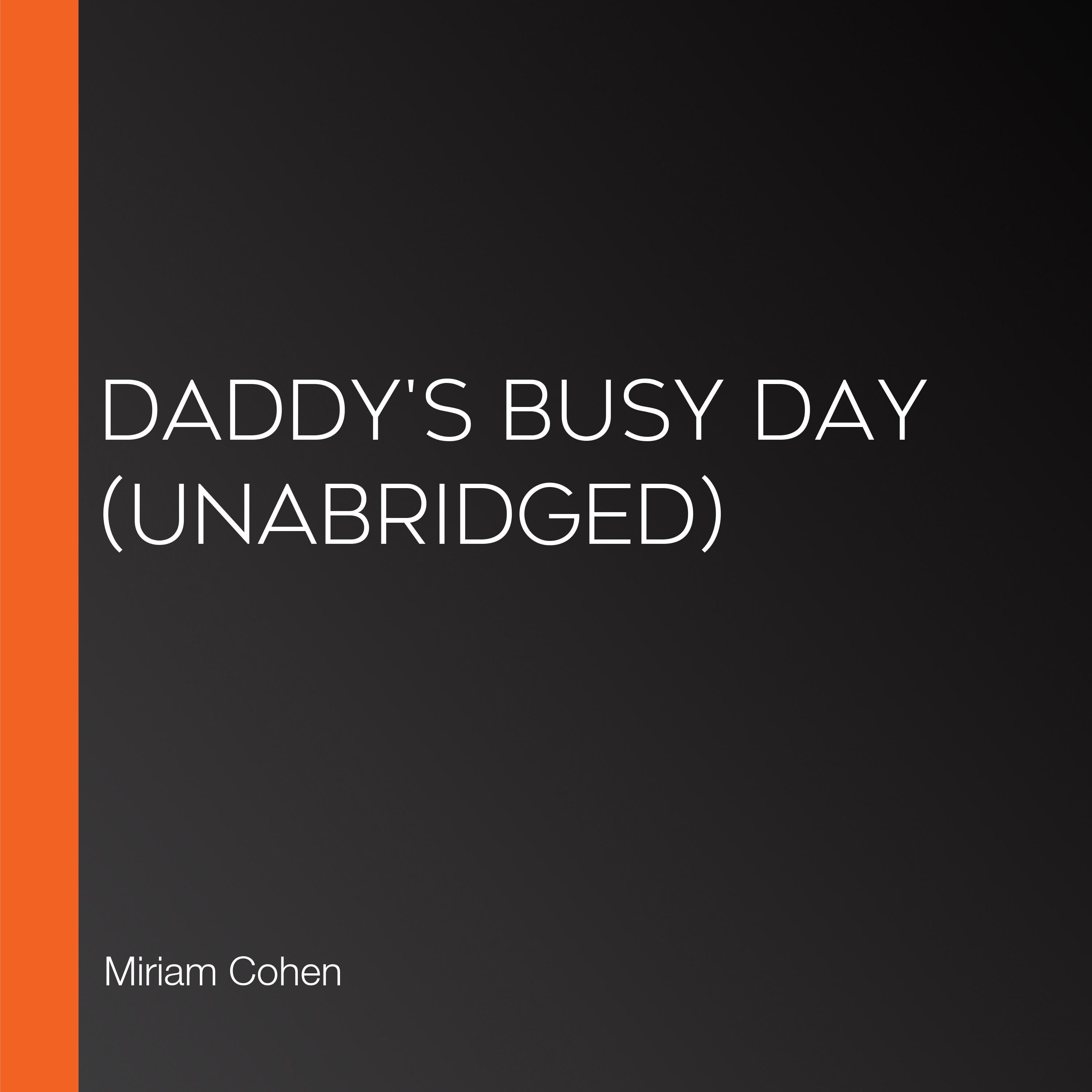 Daddy's Busy Day (Unabridged)
