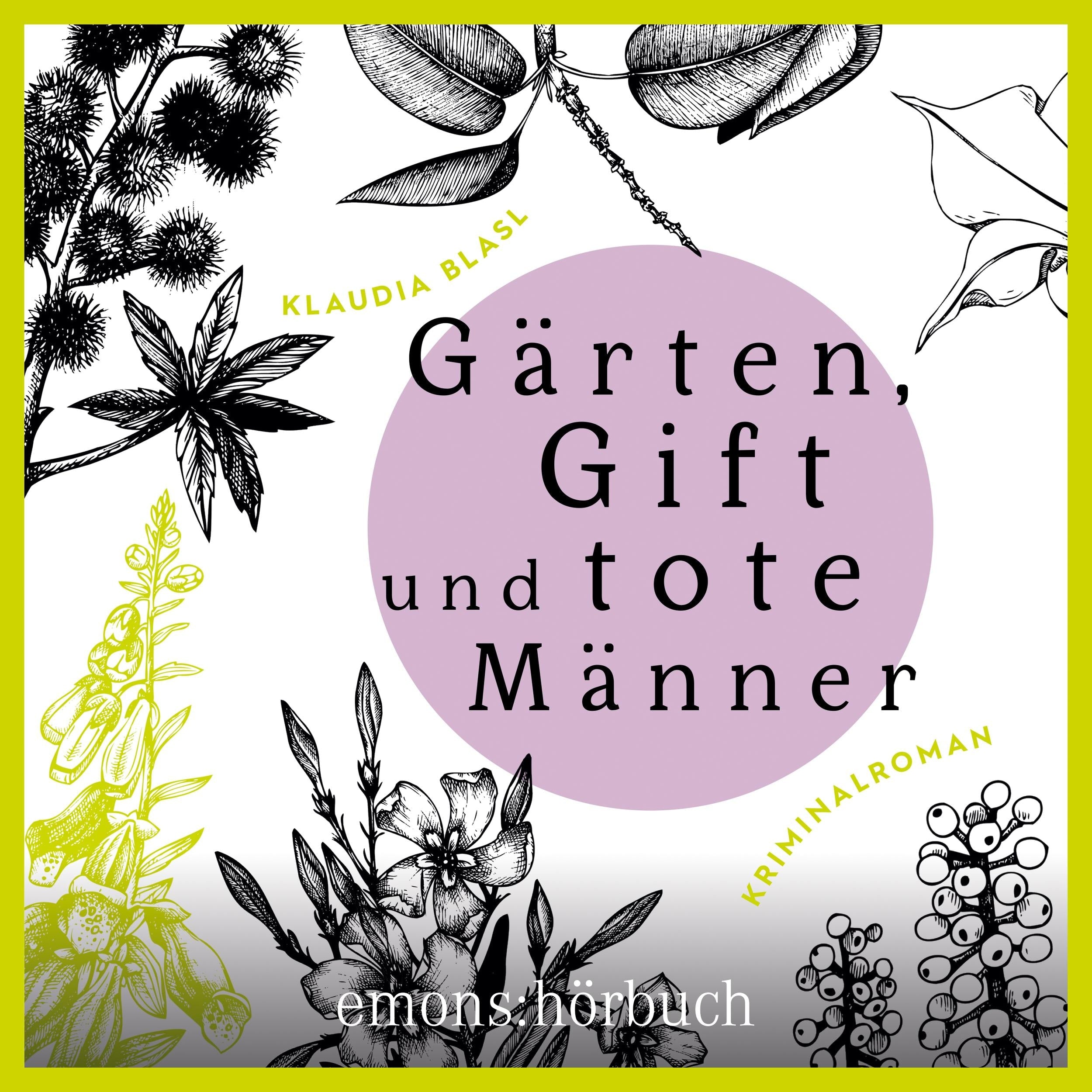Gärten, Gift und tote Männer - Berta und Pauline ermitteln - Kriminalroman, Fall 1 (Ungekürzt)