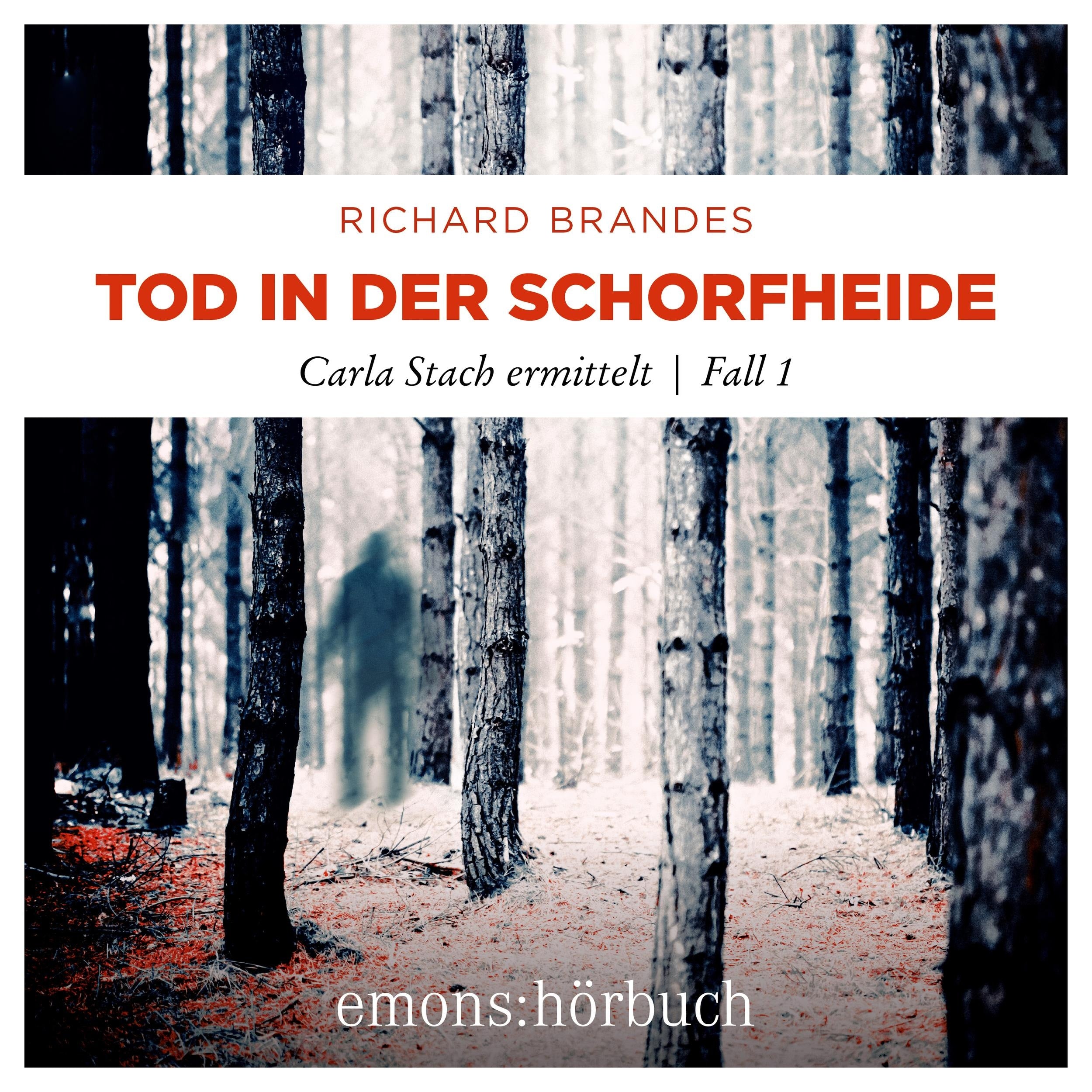 Tod in der Schorfheide - Carla Stach ermittelt, Fall 1 (Ungekürzt)
