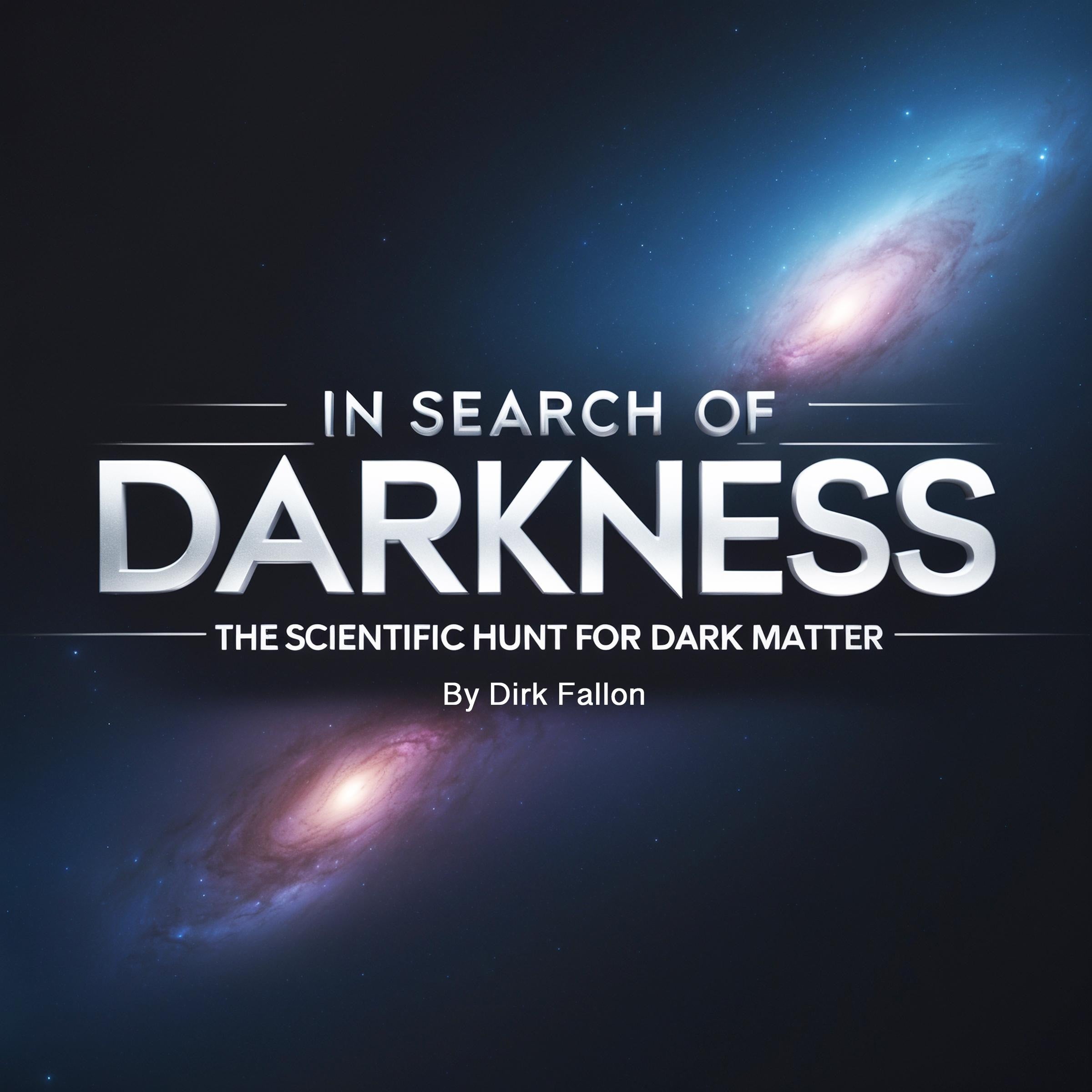 In Search of Darkness