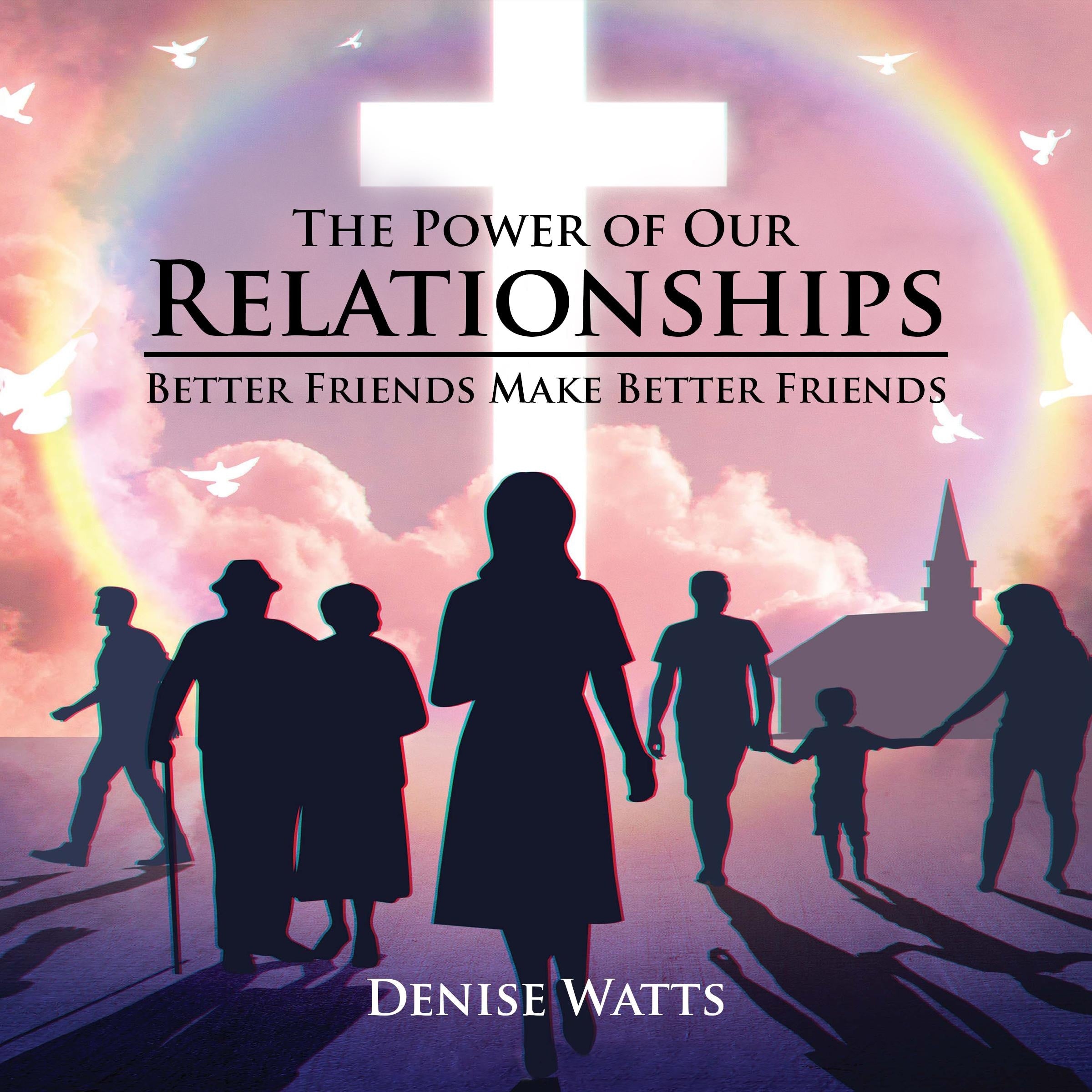 The Power of Our Relationships