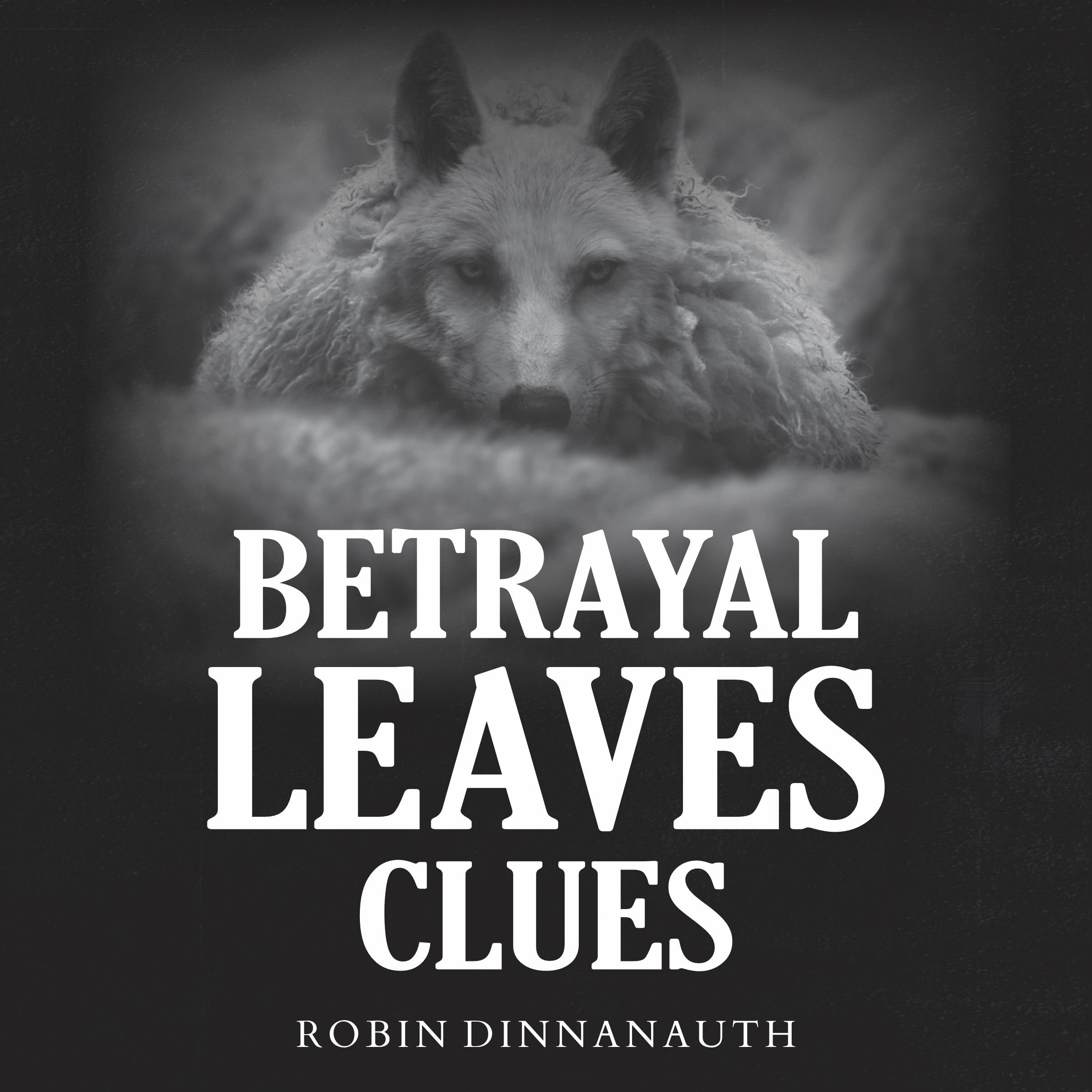 Betrayal Leaves Clues
