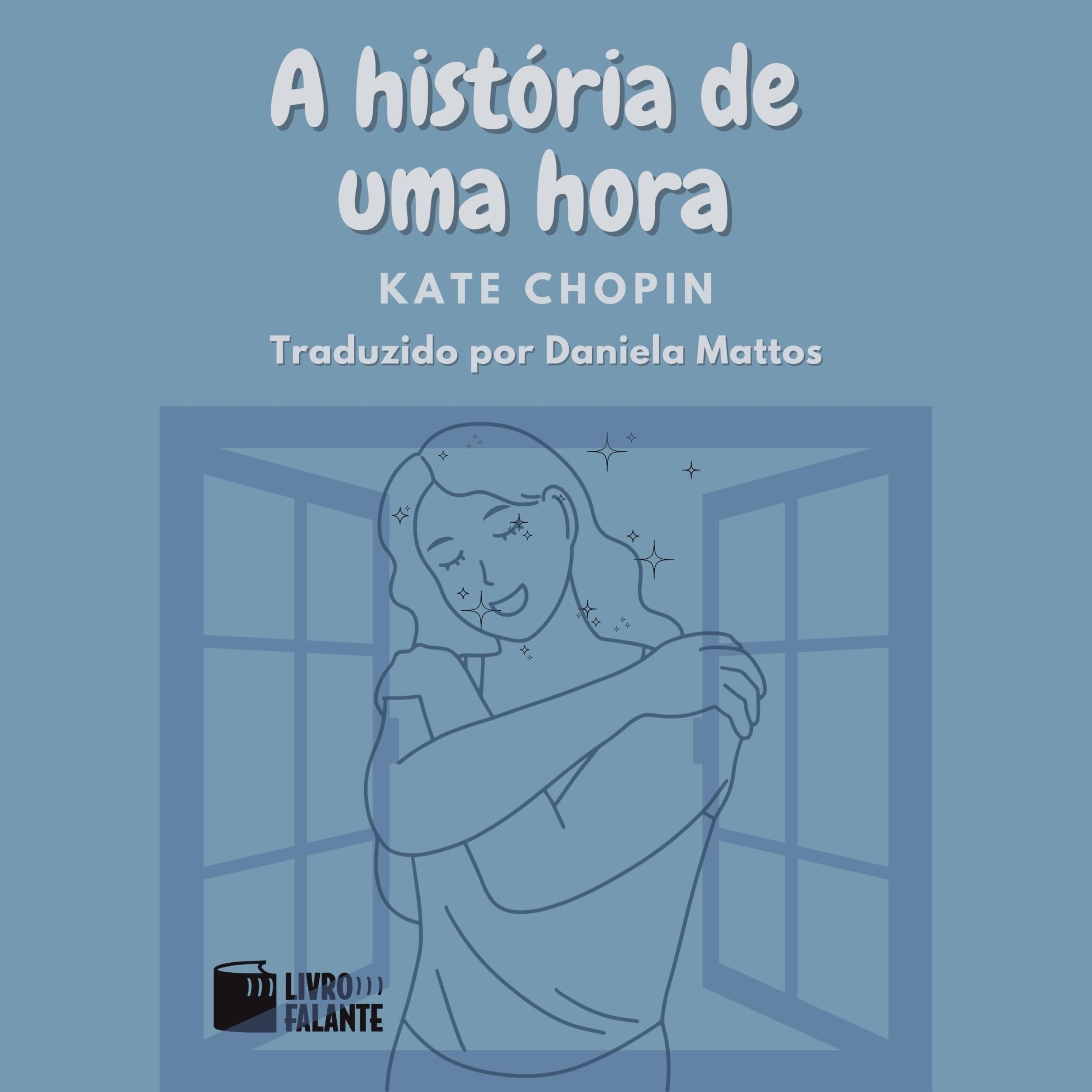 A história de uma hora - Conto