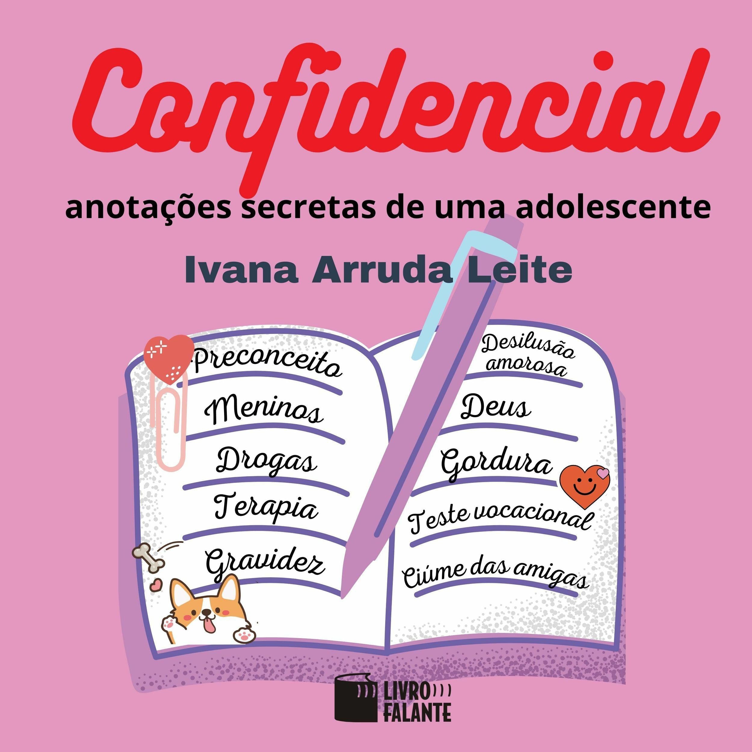 Confidencial - anotações secretas de uma adolescente (Integral)