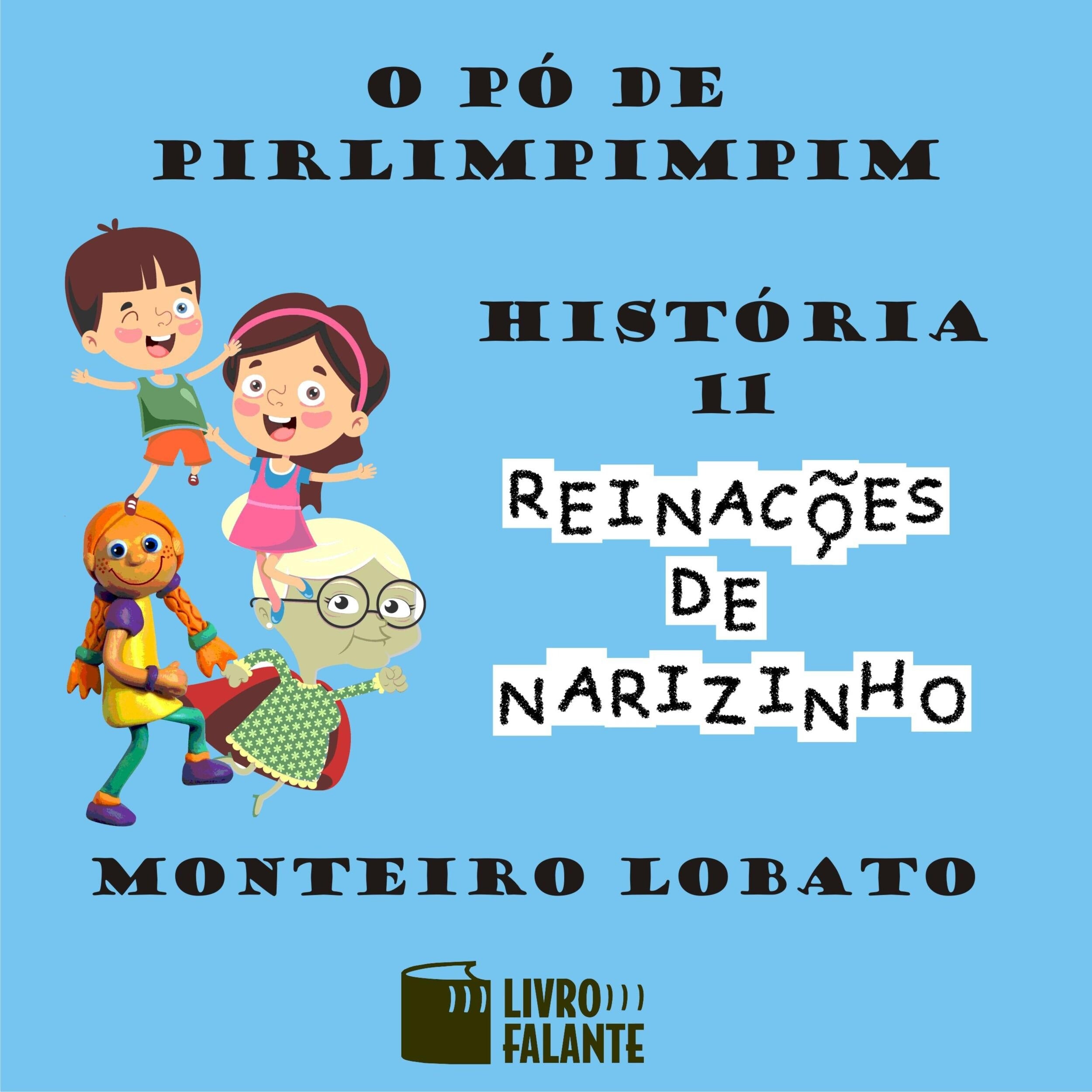 O pó de pirlimpimpim - Reinações de Narizinho, Volume 11