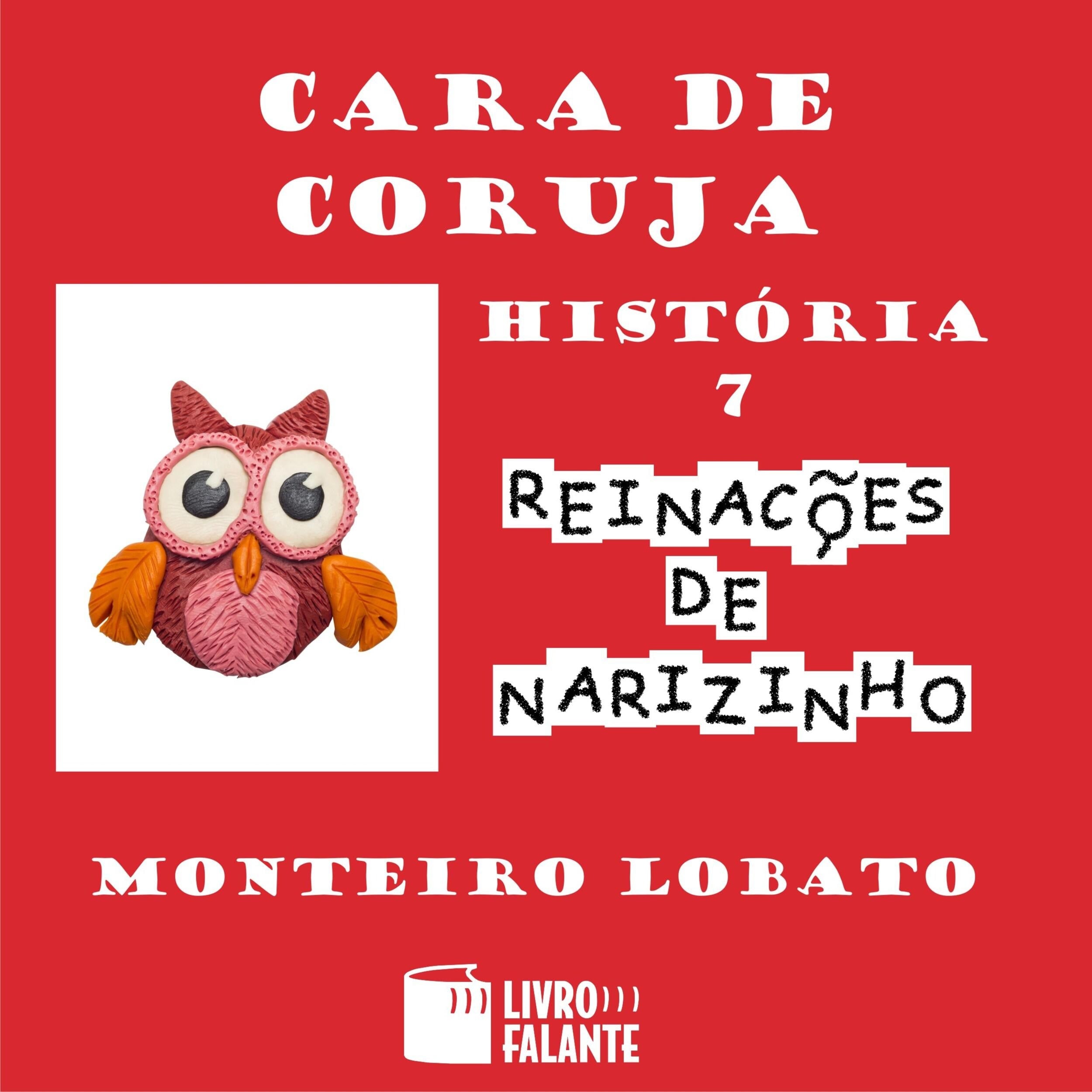 Cara de coruja - Reinações de Narizinho, Volume 7