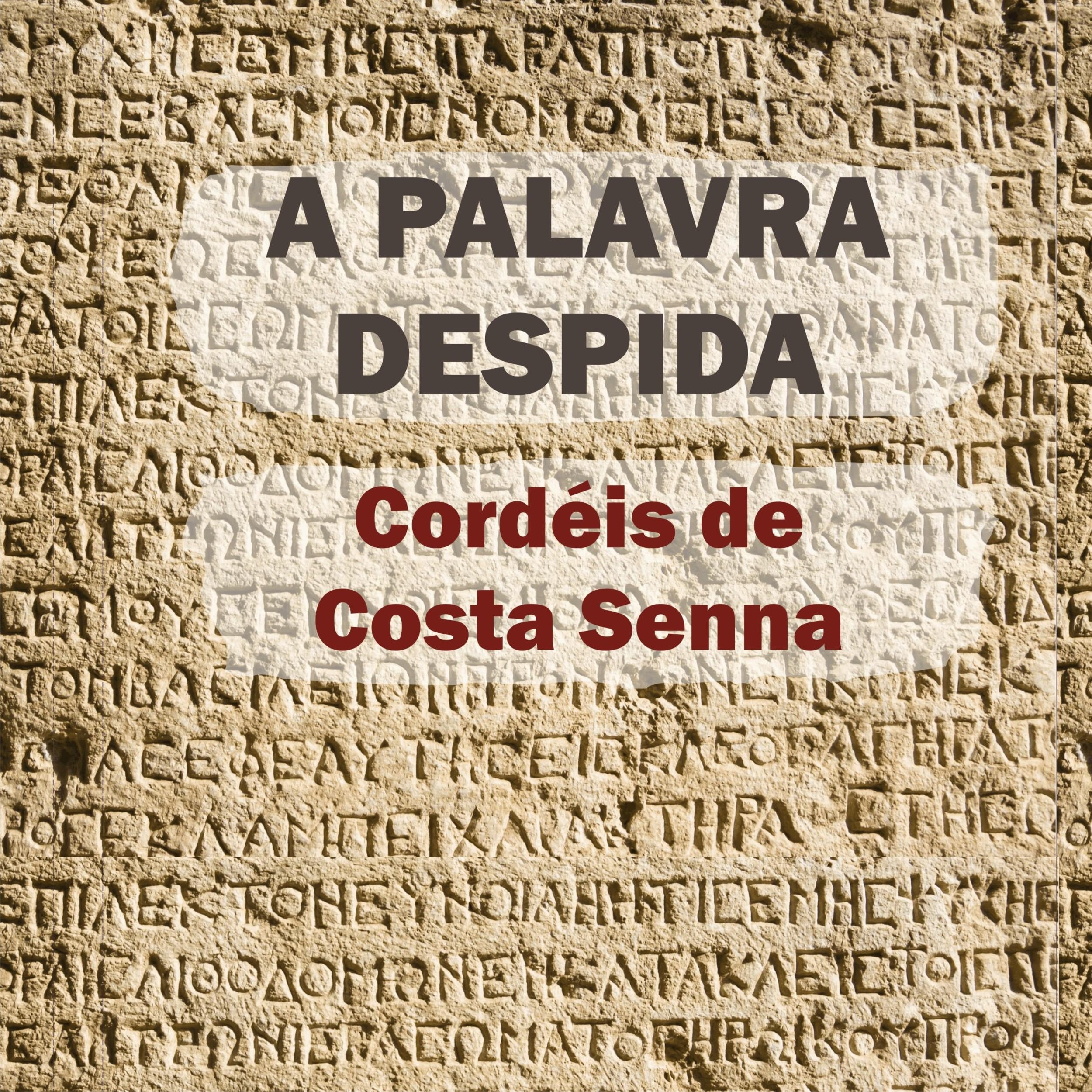 A palavra despida - Cordéis de Costa Senna (Integral)