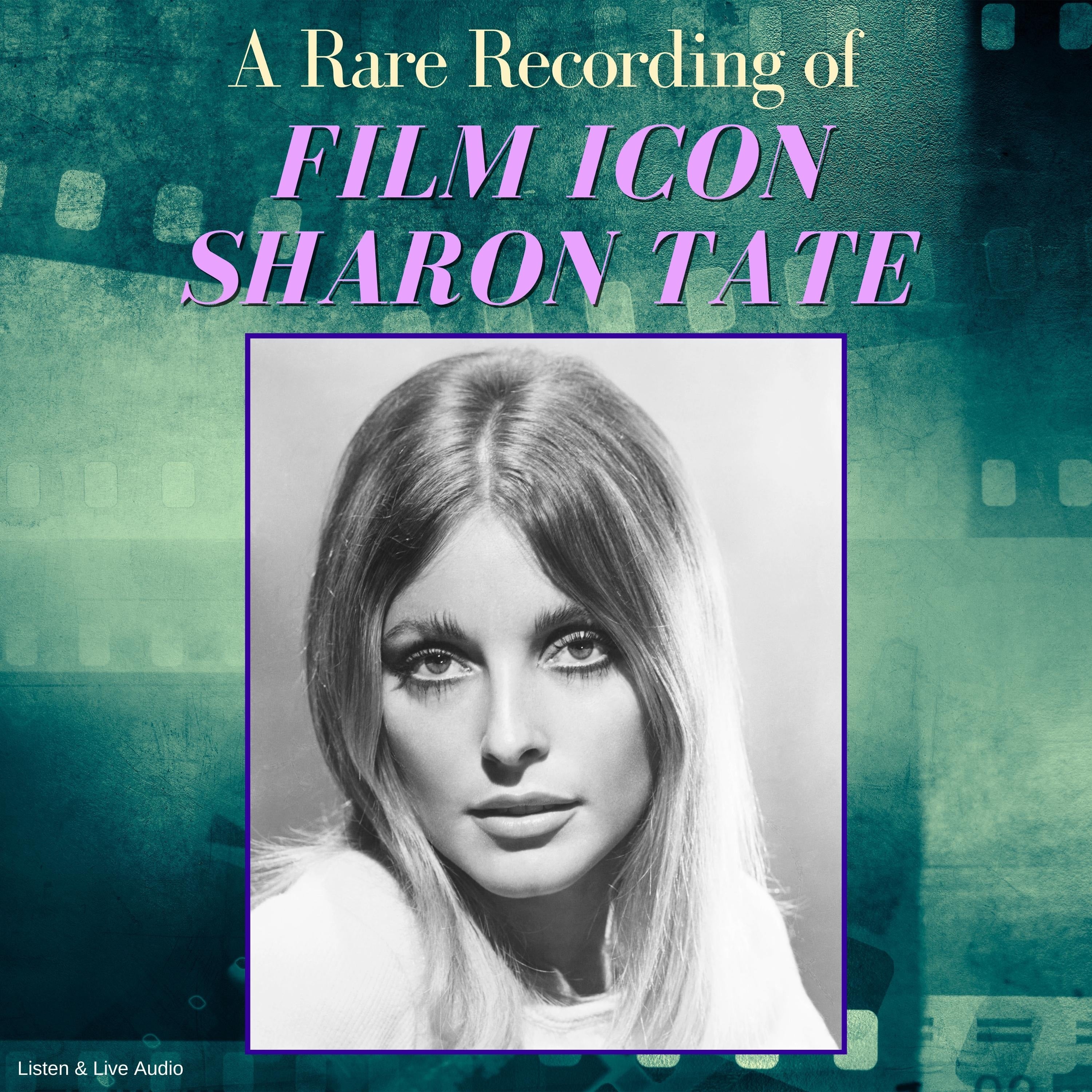 A Rare Recording of Film Icon Sharon Tate