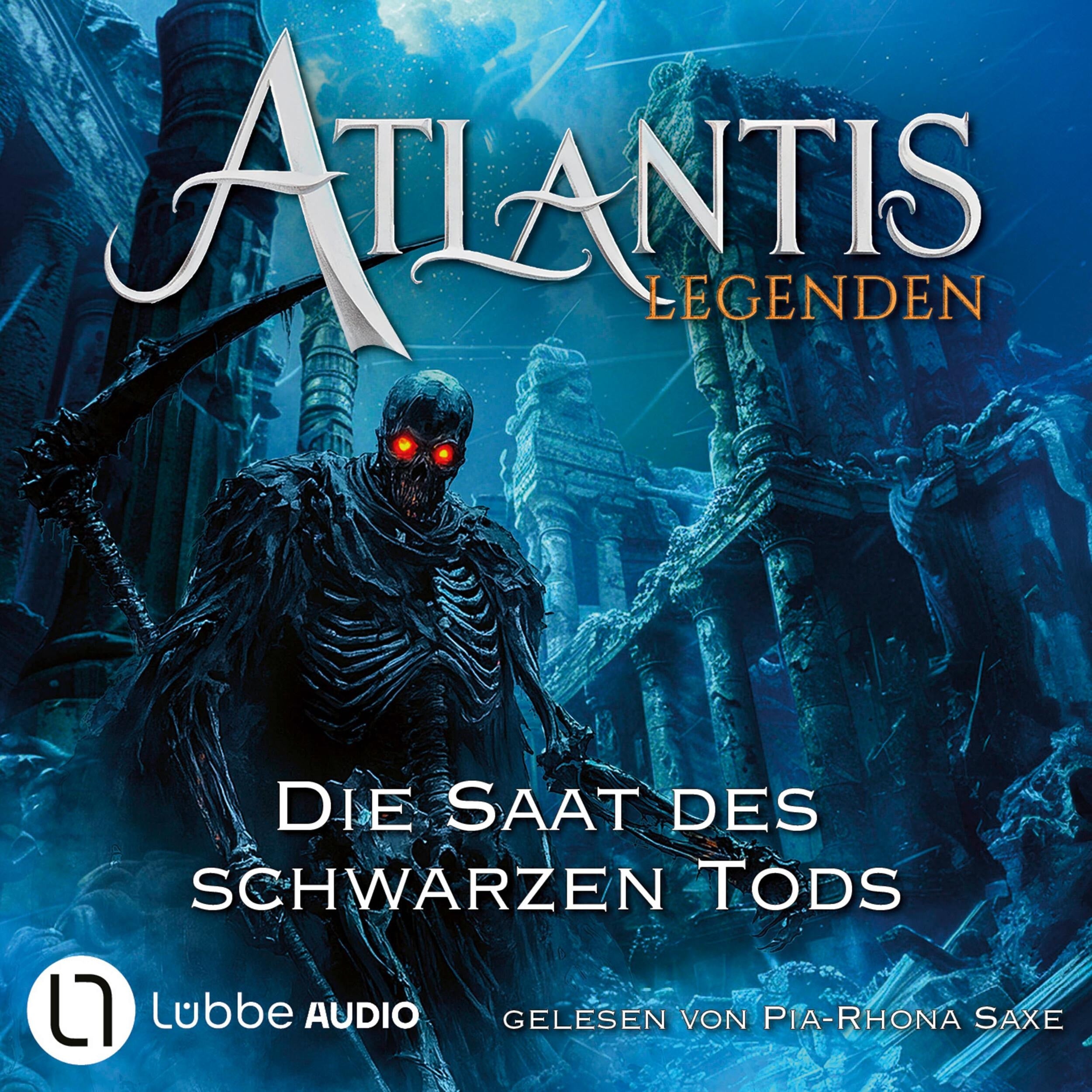 Die Saat des Schwarzen Tods - Atlantis-Legenden, Teil 2 (Ungekürzt)