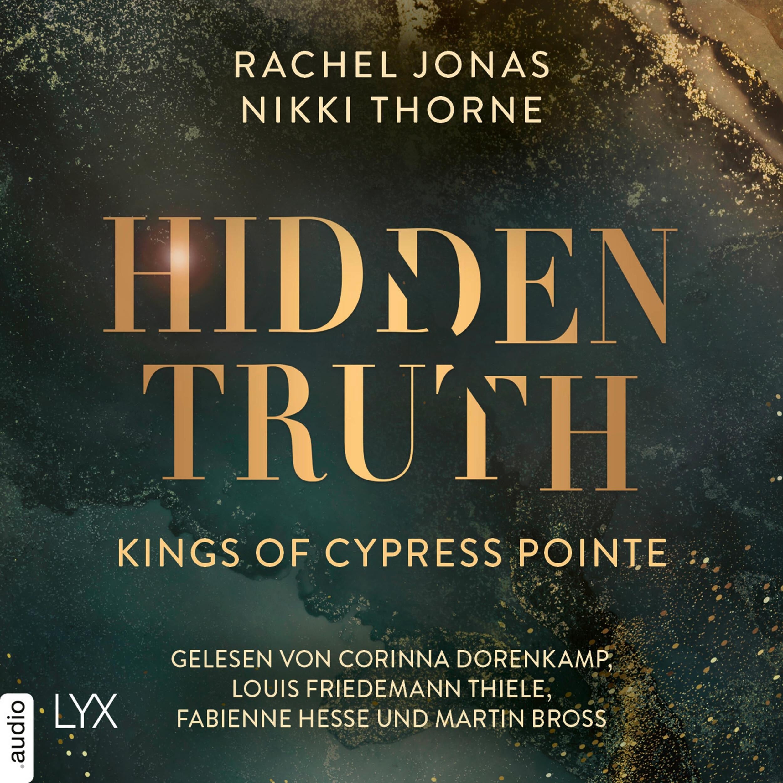 Kings of Cypress Pointe - Hidden Truth - The Golden Boys, Teil 3 (Ungekürzt)