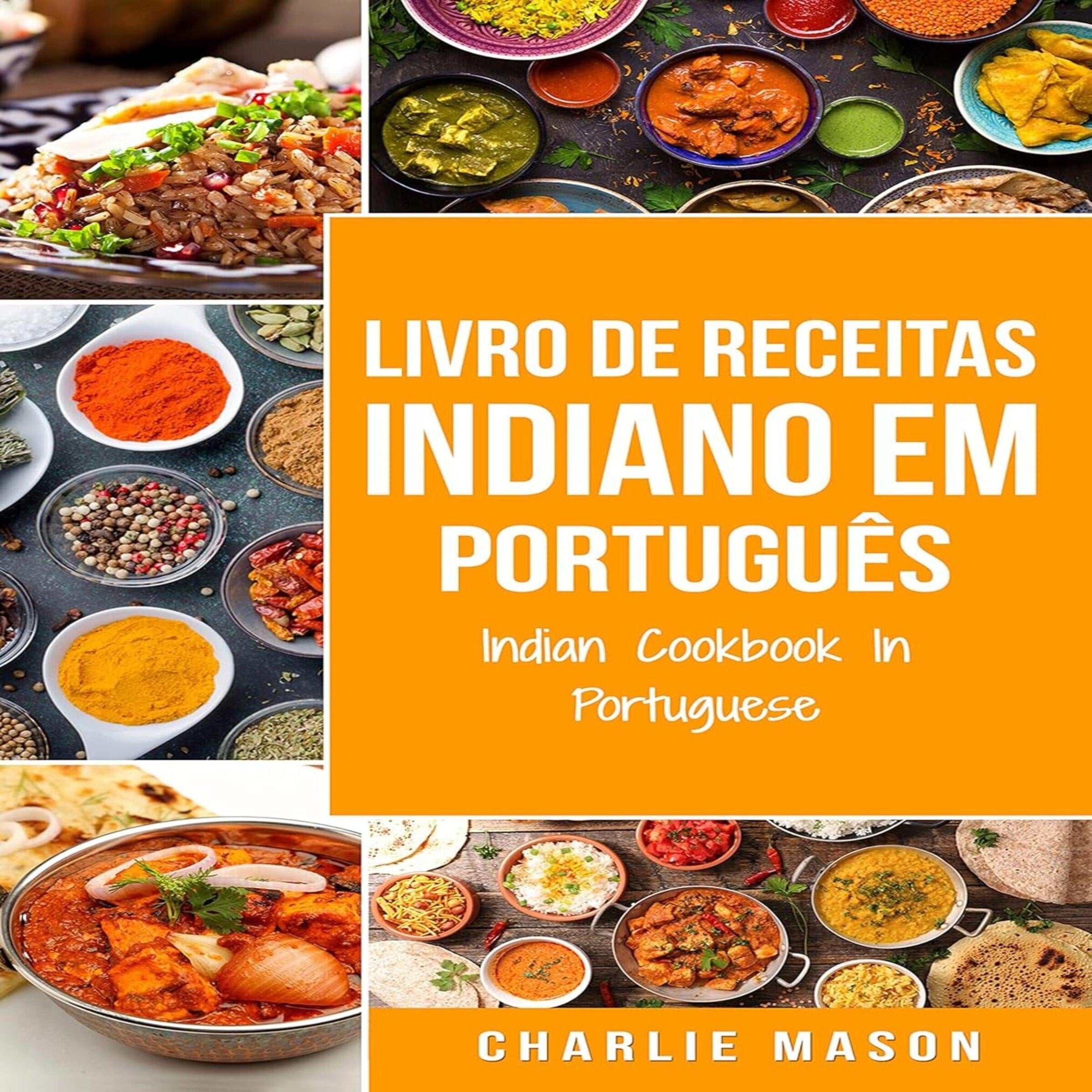 Livro de Receitas Indiano Em português/ Indian Cookbook In Portuguese (Portuguese Edition)