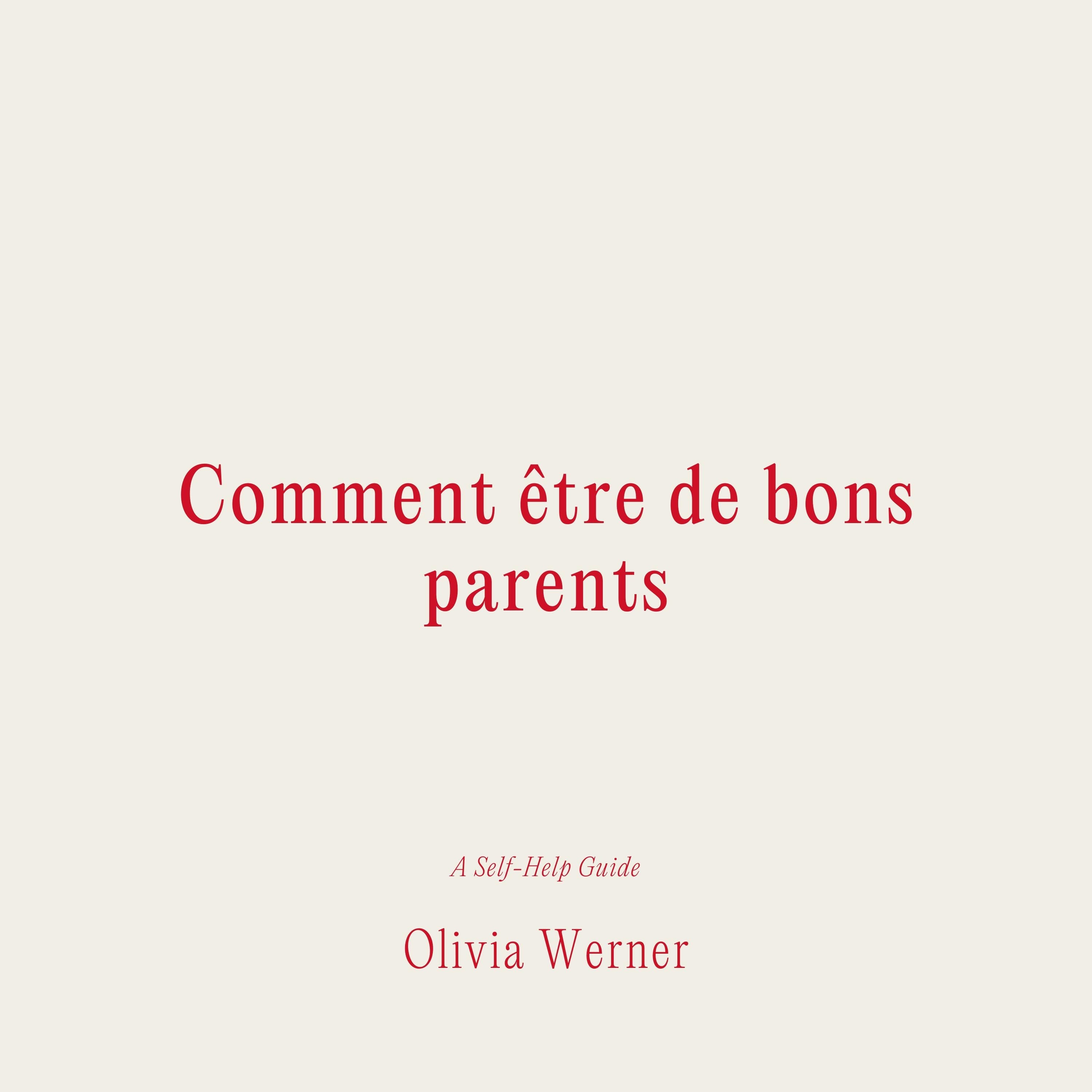 Comment être de bons parents