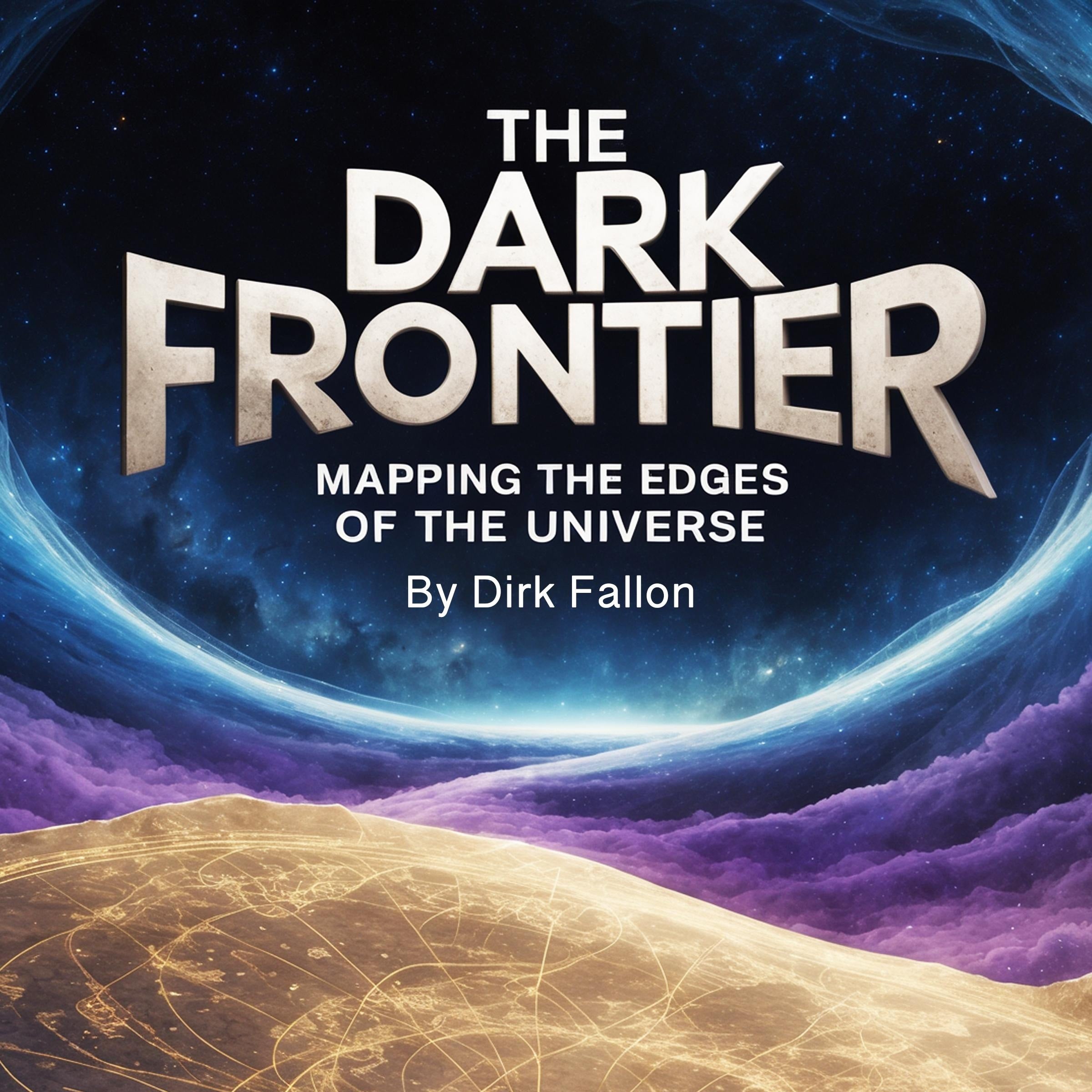 The Dark Frontier