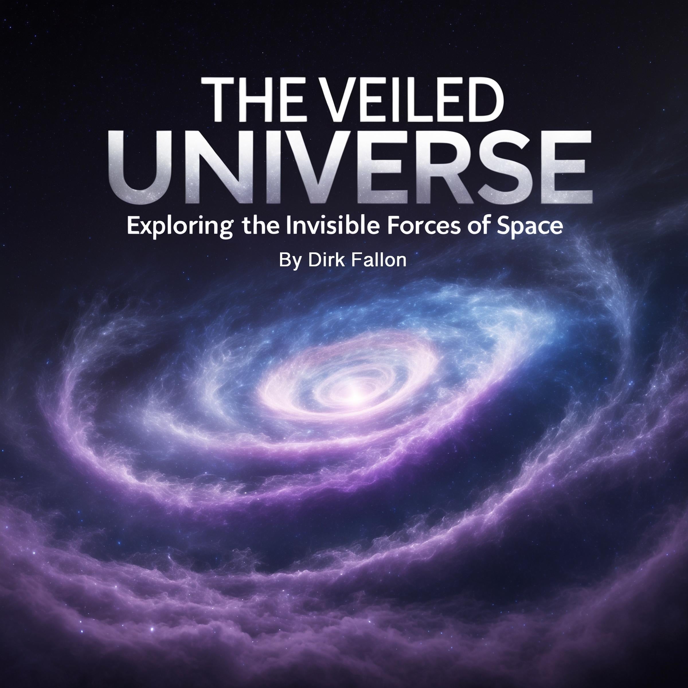 The Veiled Universe