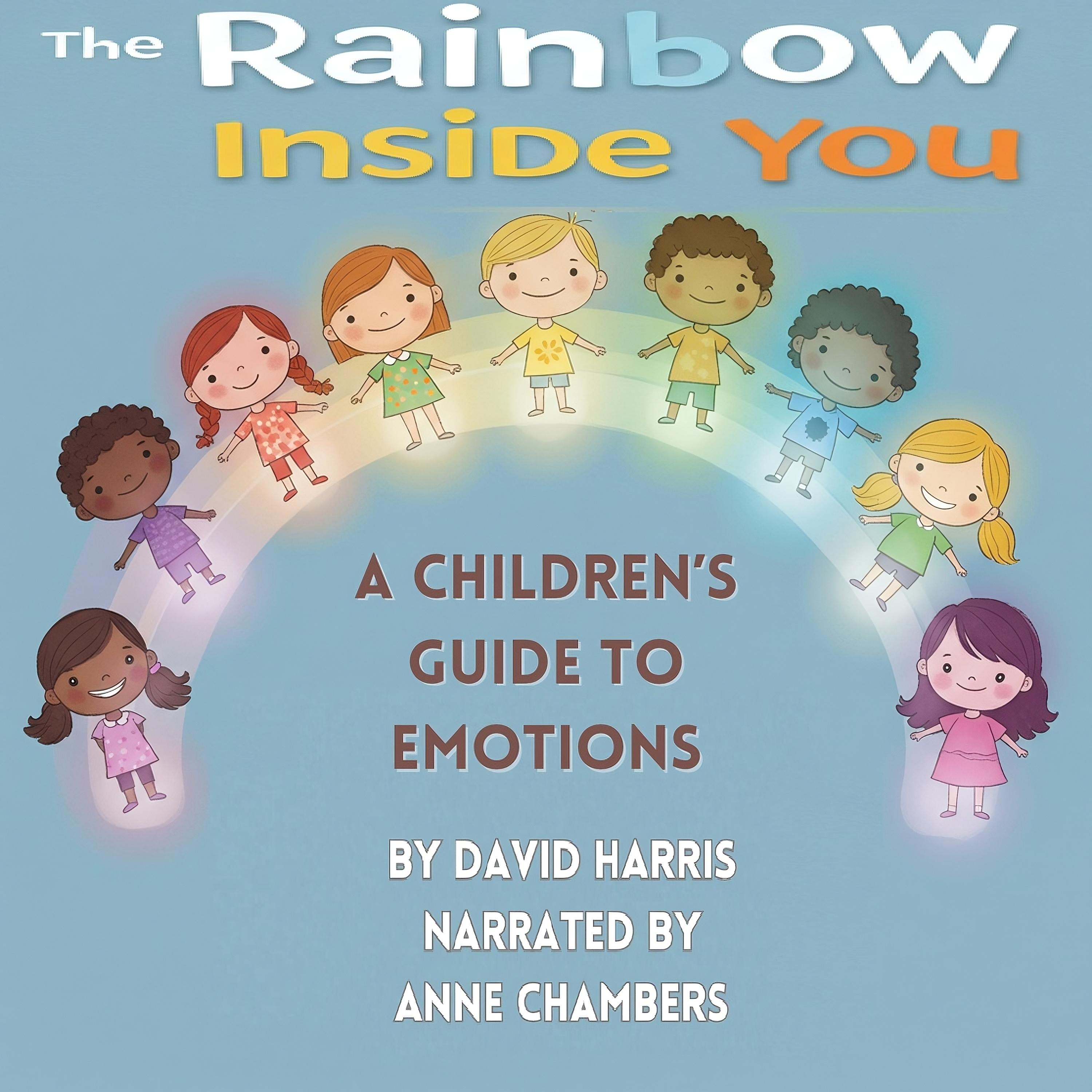 The Rainbow Inside You: The Children's Guide to Emotions