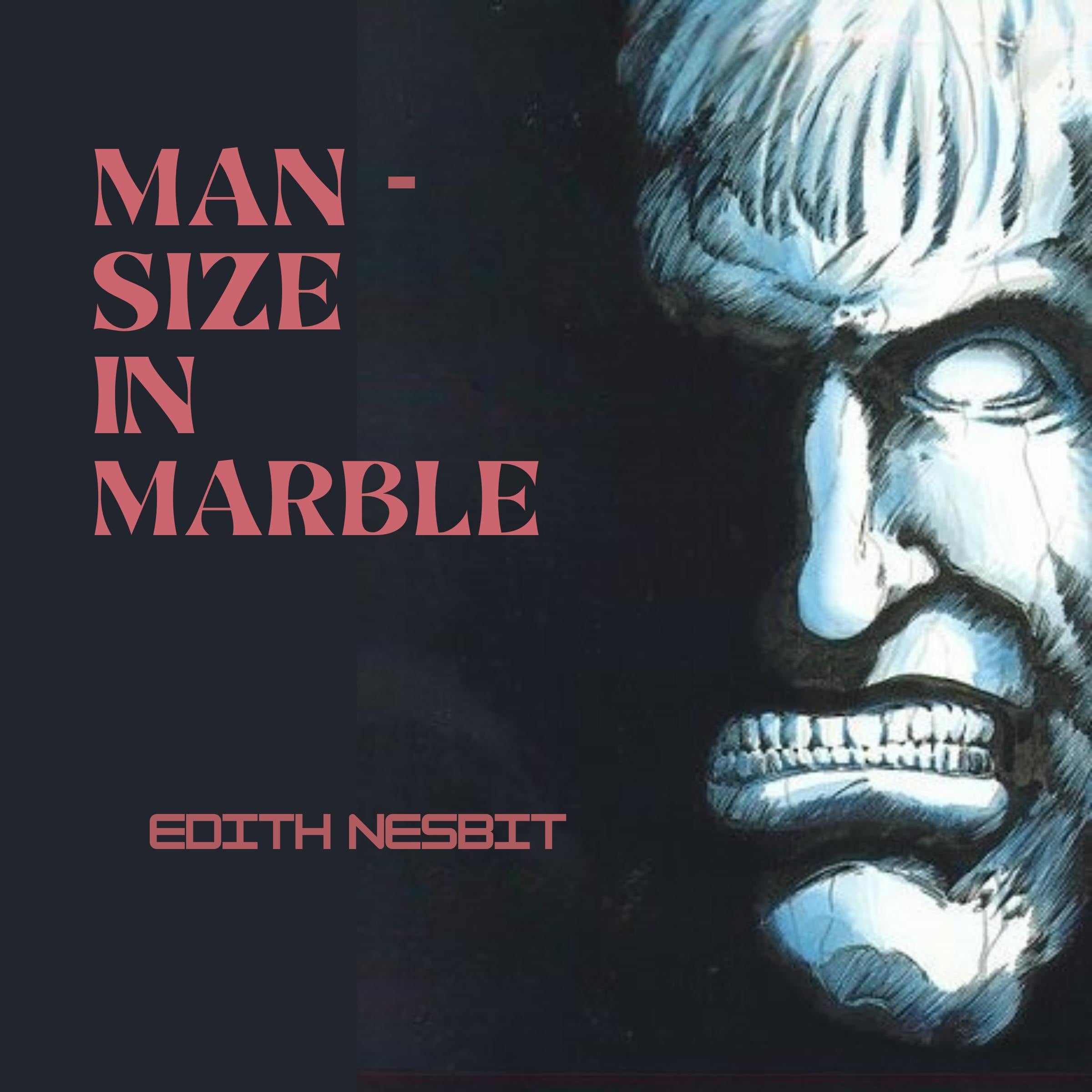 Man-Size in Marble