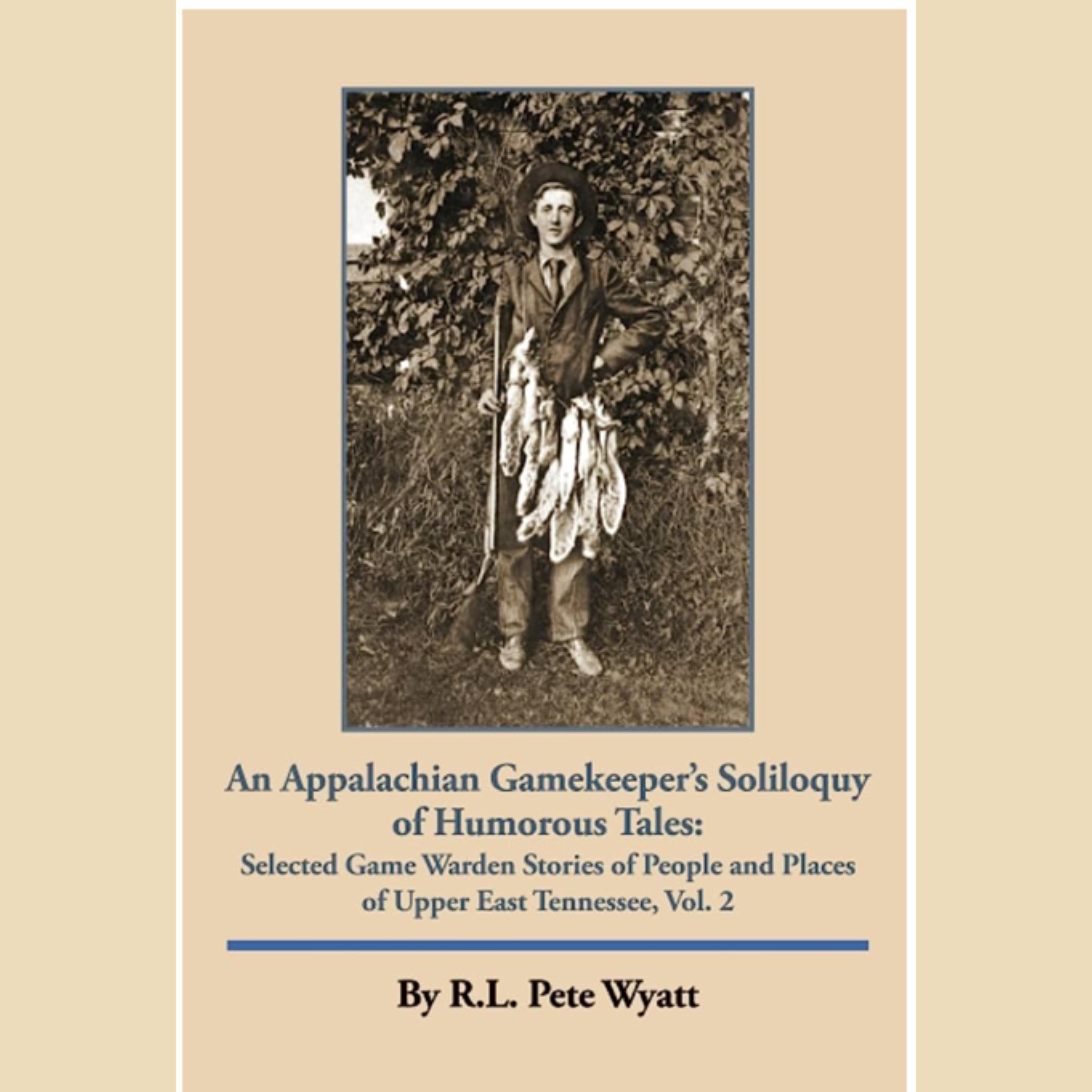 An Appalachian Gamekeeper's Soliloquy of Humorous Tales