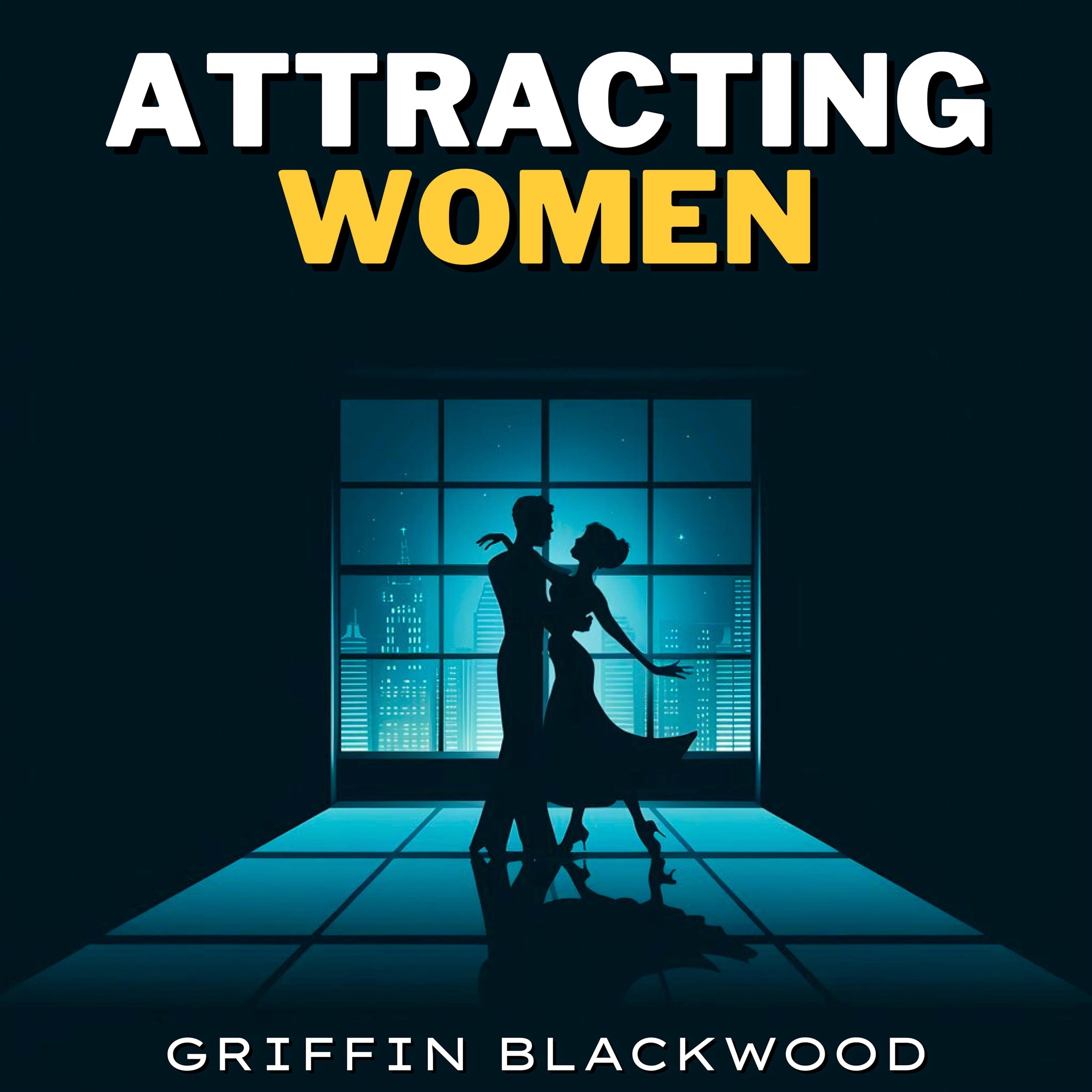 Attracting Women
