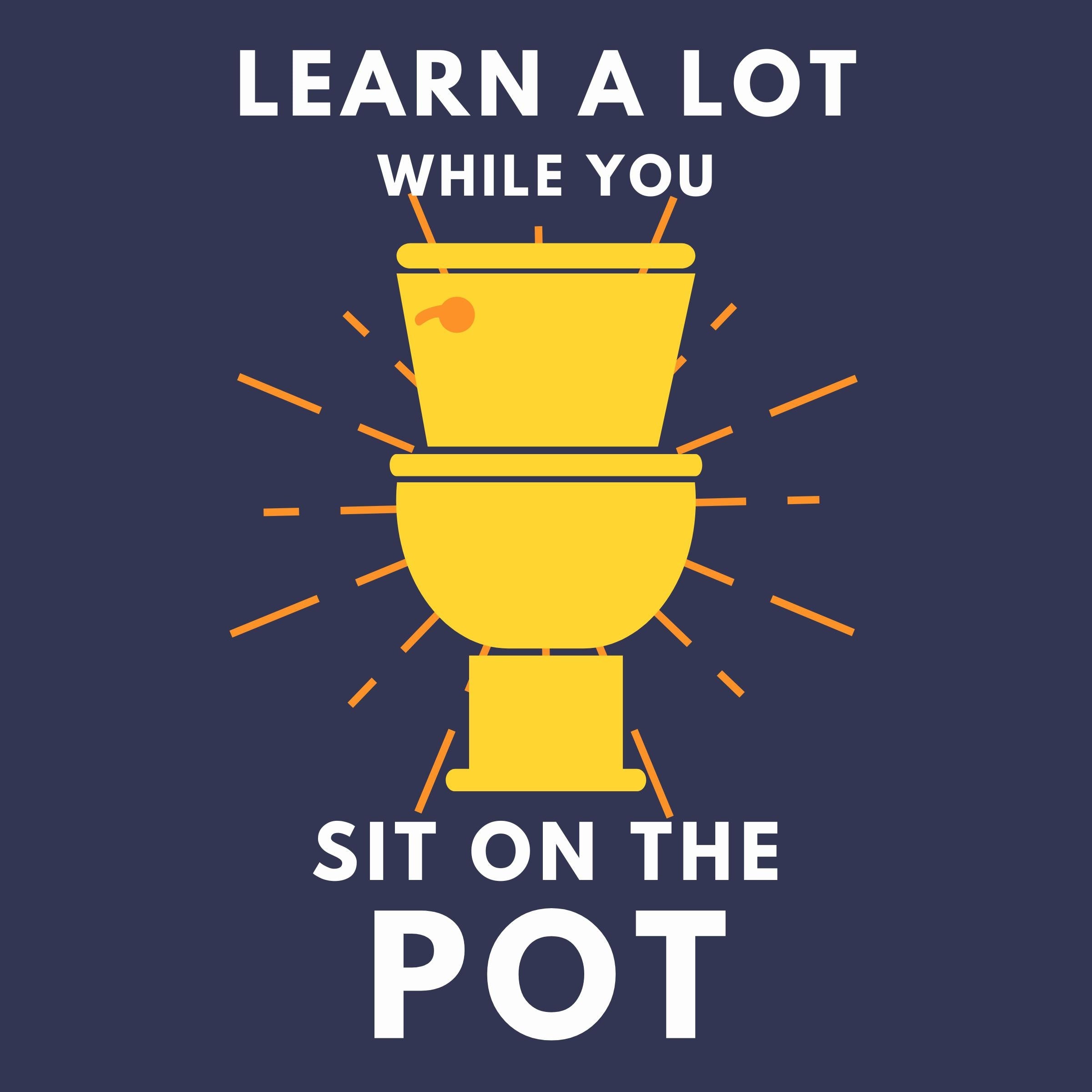 Learn A Lot While You Sit On The Pot