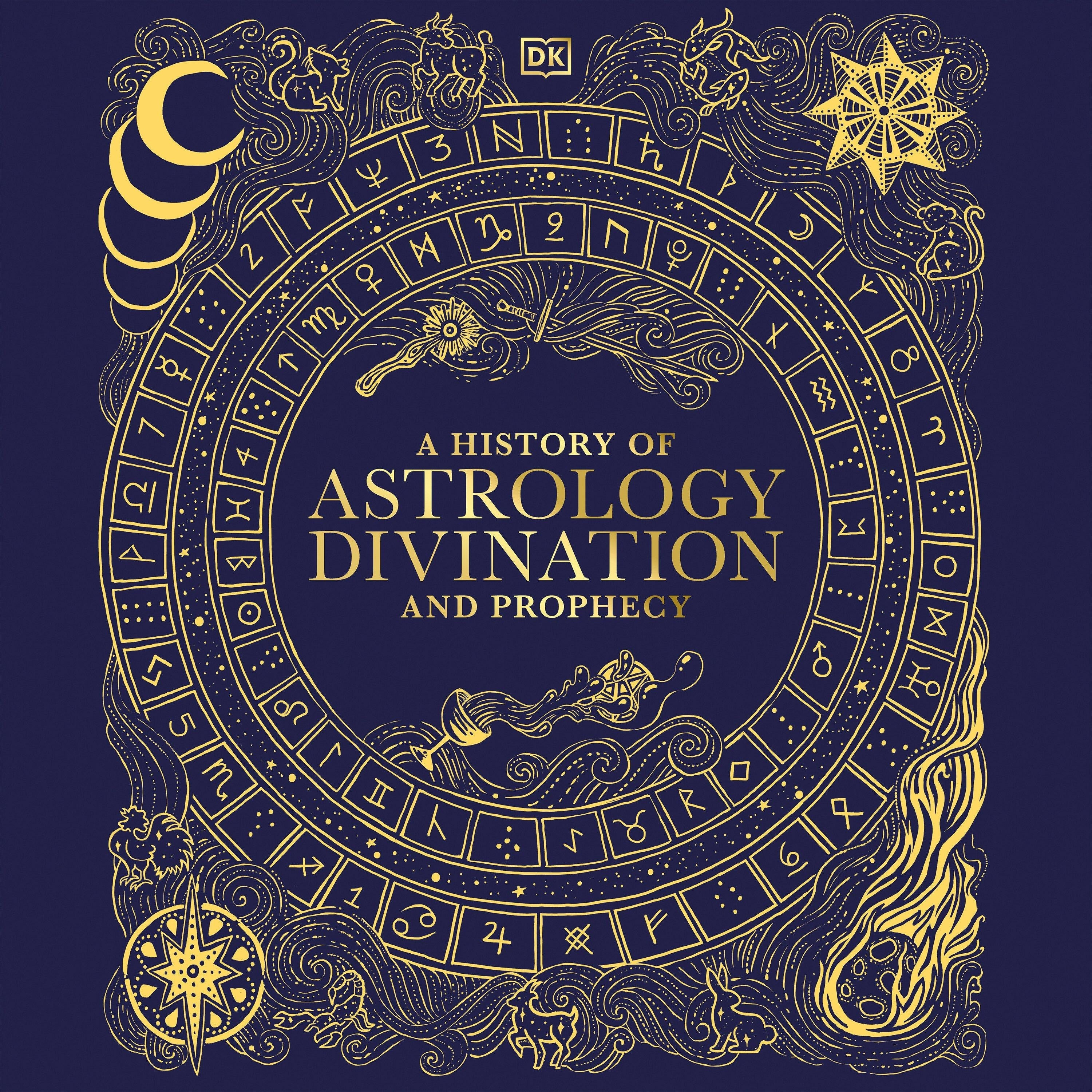 A History of Astrology, Divination and Prophecy