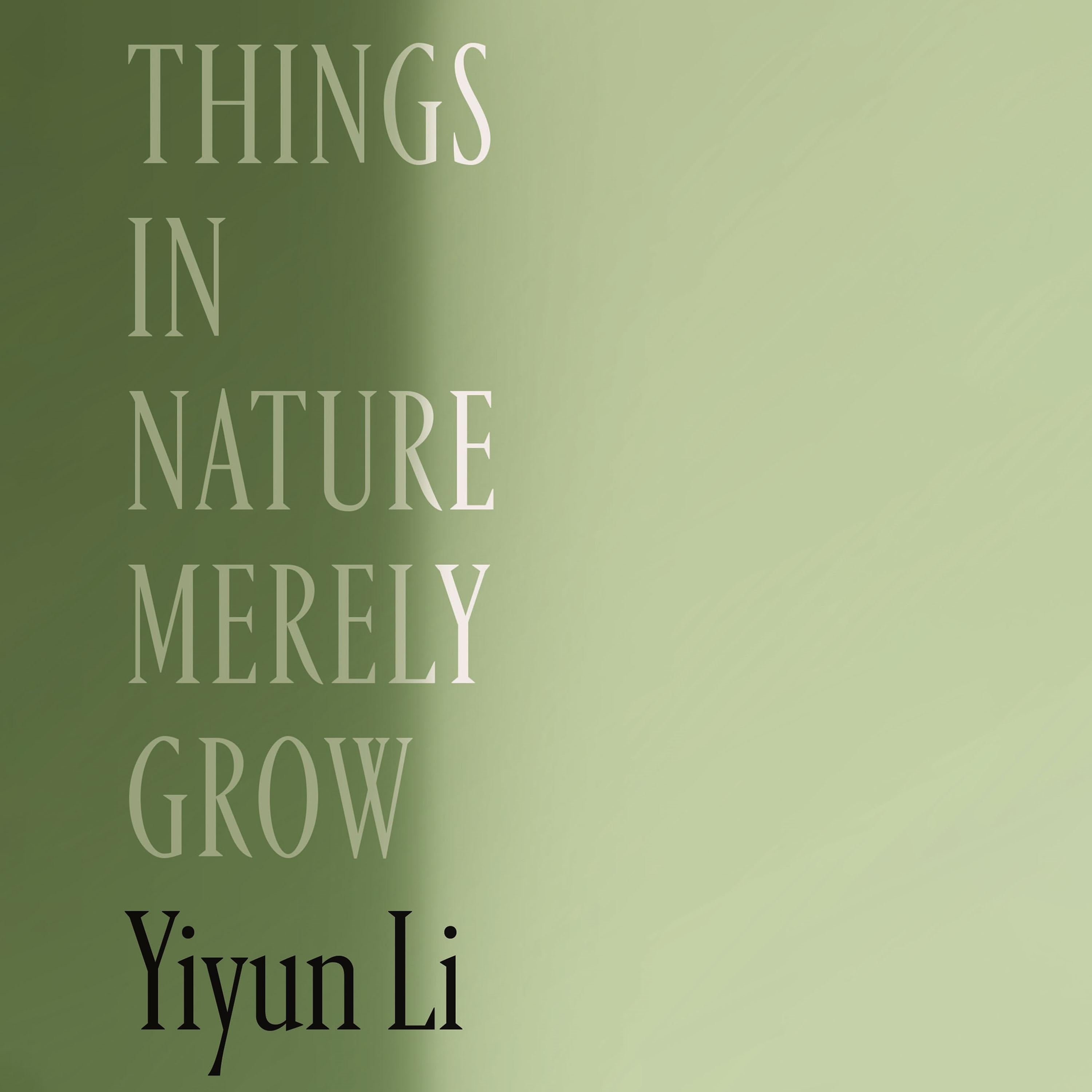 Things in Nature Merely Grow