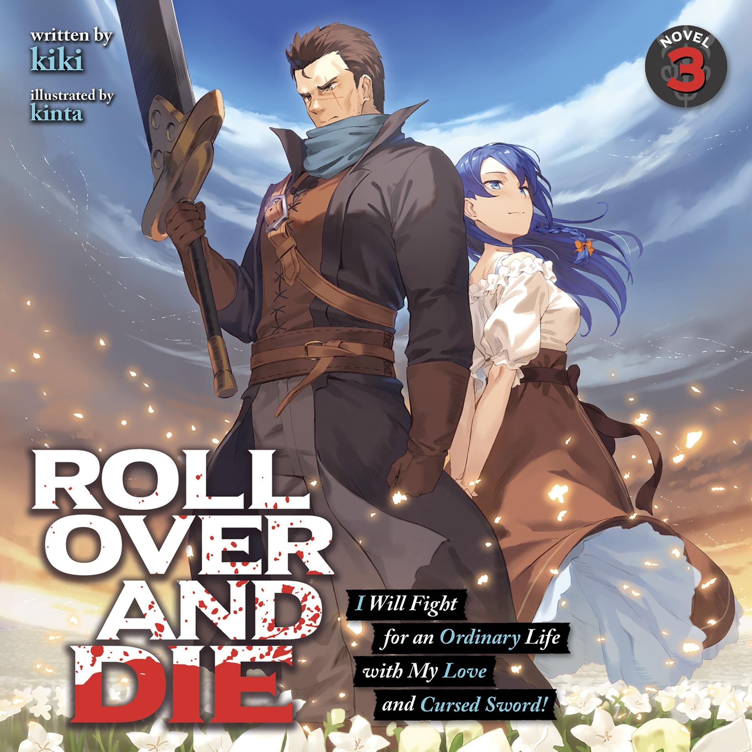 ROLL OVER AND DIE: I Will Fight for an Ordinary Life with My Love and Cursed Sword! (Light Novel) Vol. 3