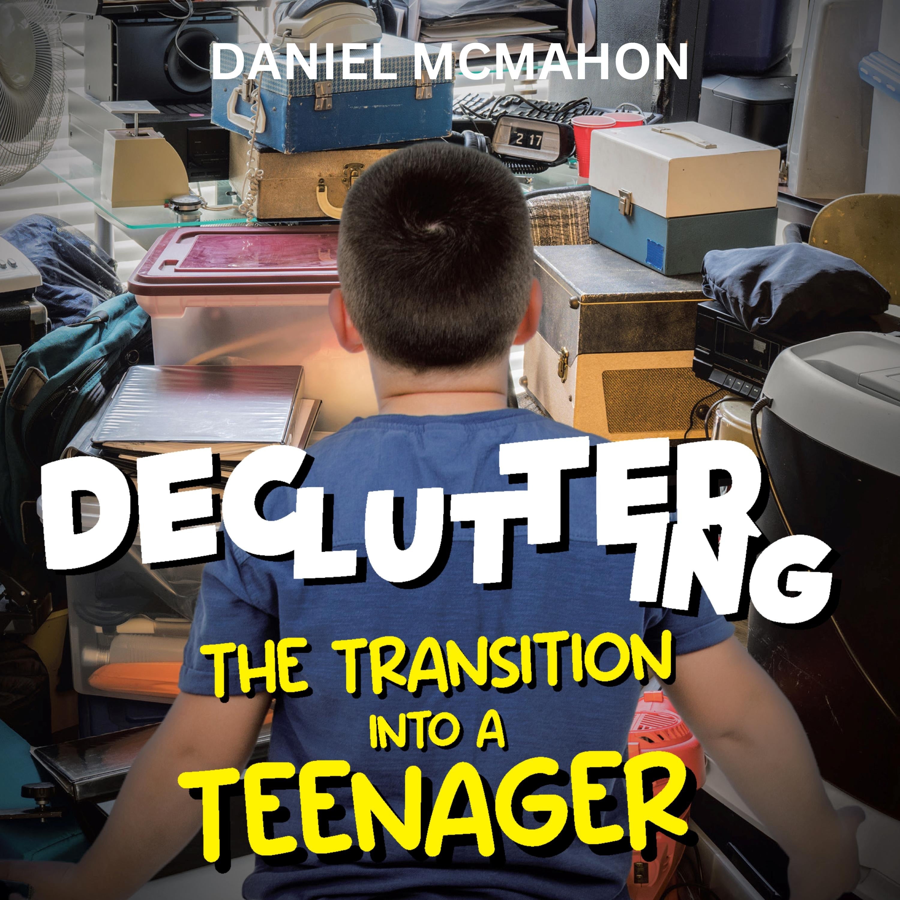 Decluttering The Transition Into A Teenager