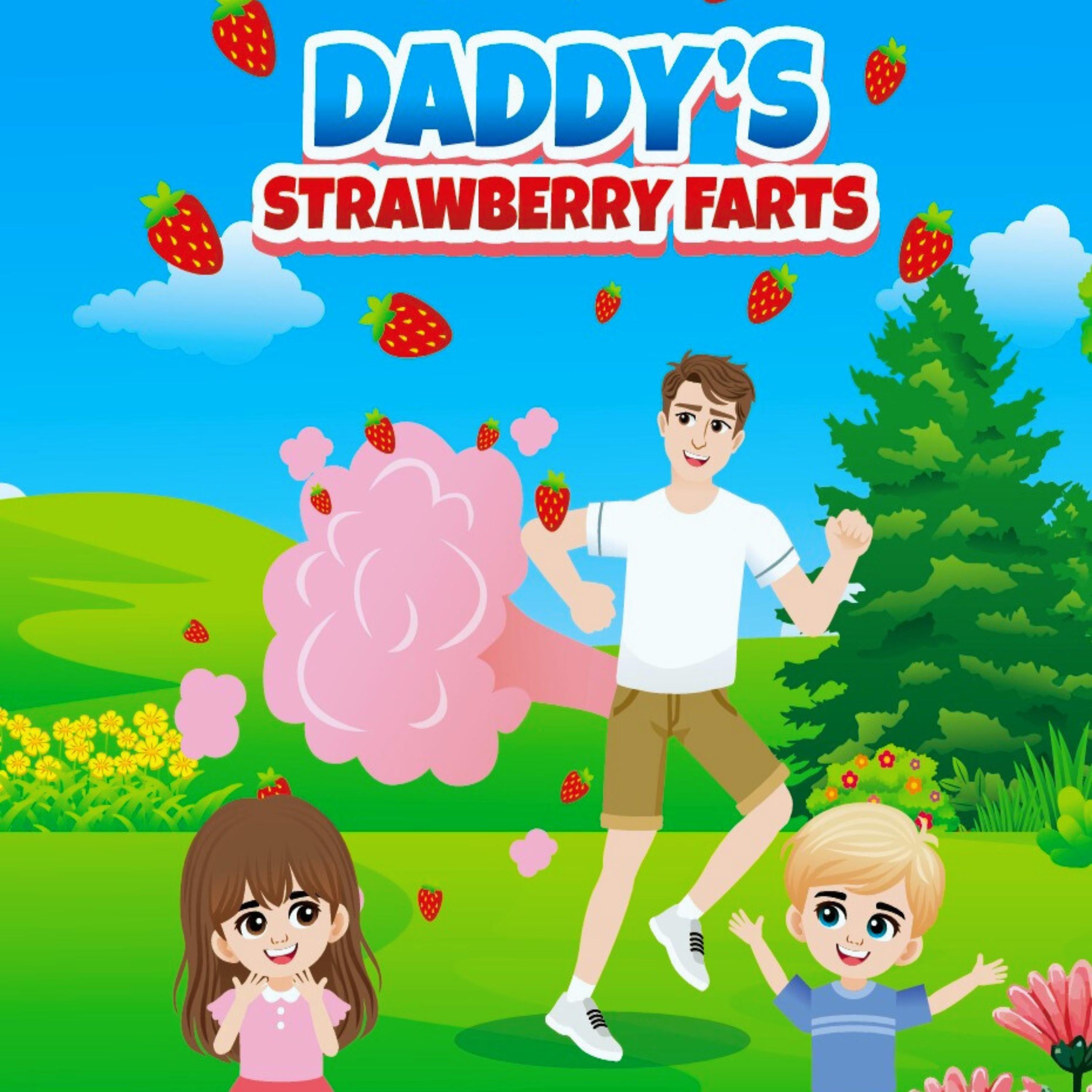 Daddy's Strawberry Farts