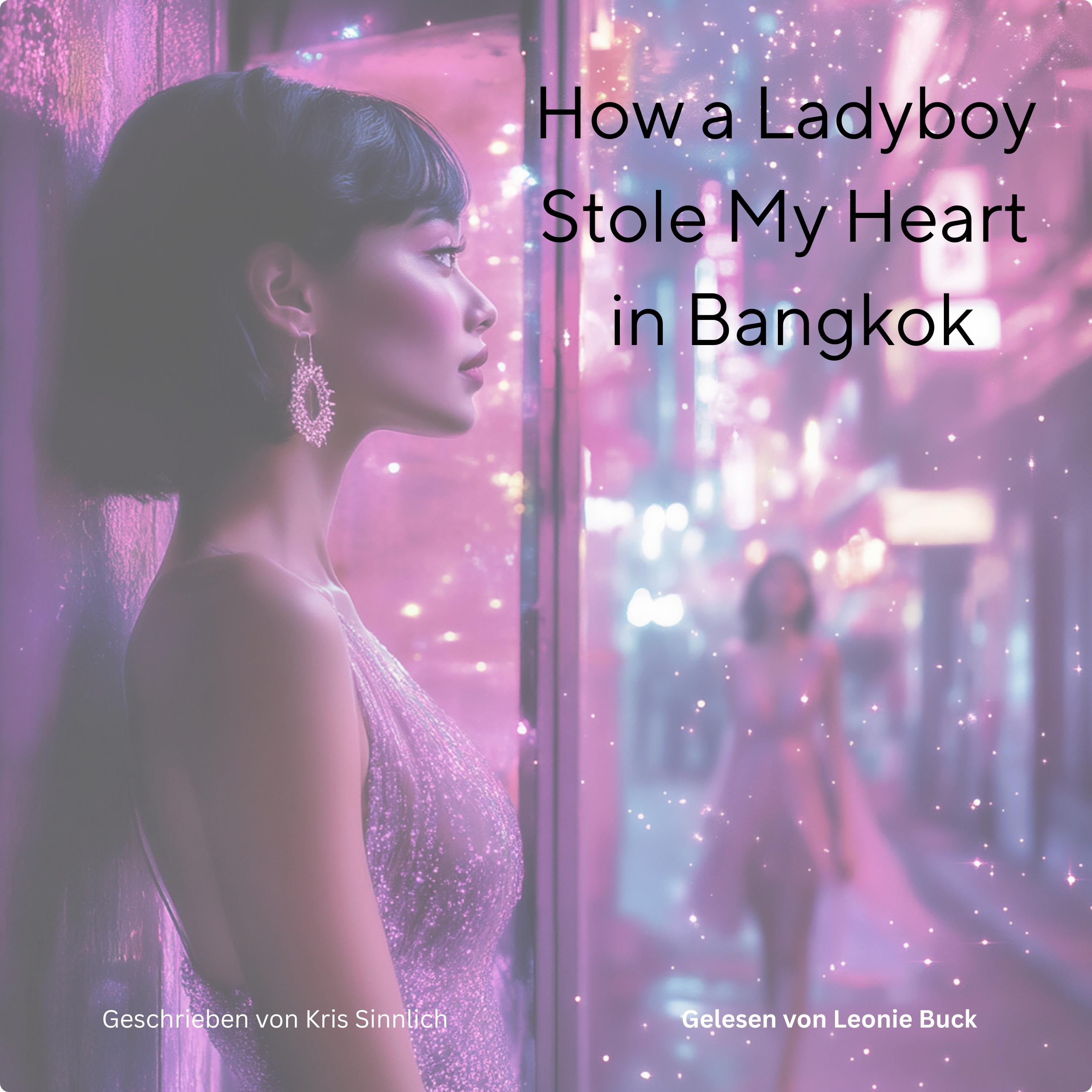 How a Ladyboy Stole My Heart in Bangkok