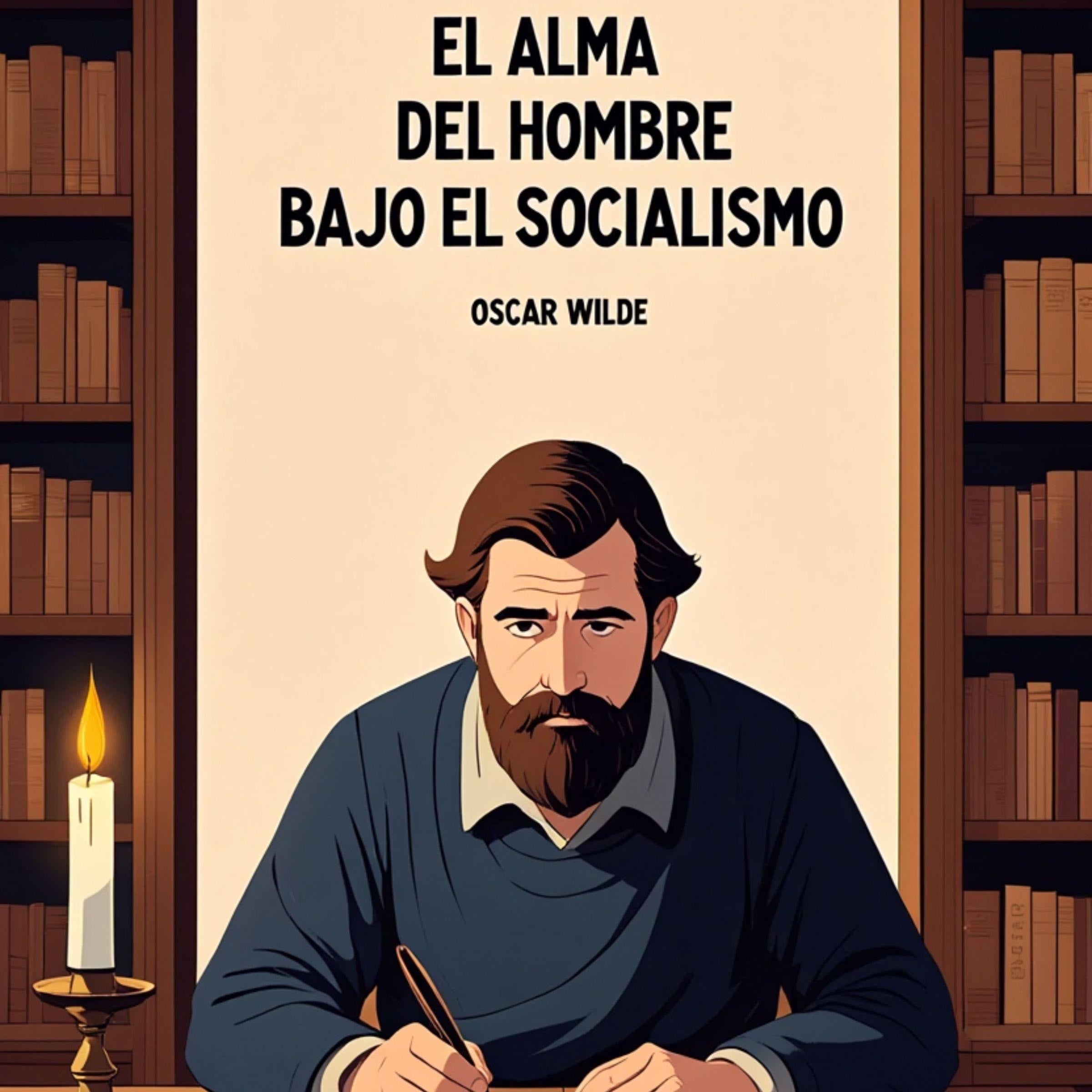 El Alma del Hombre Bajo el Socialismo