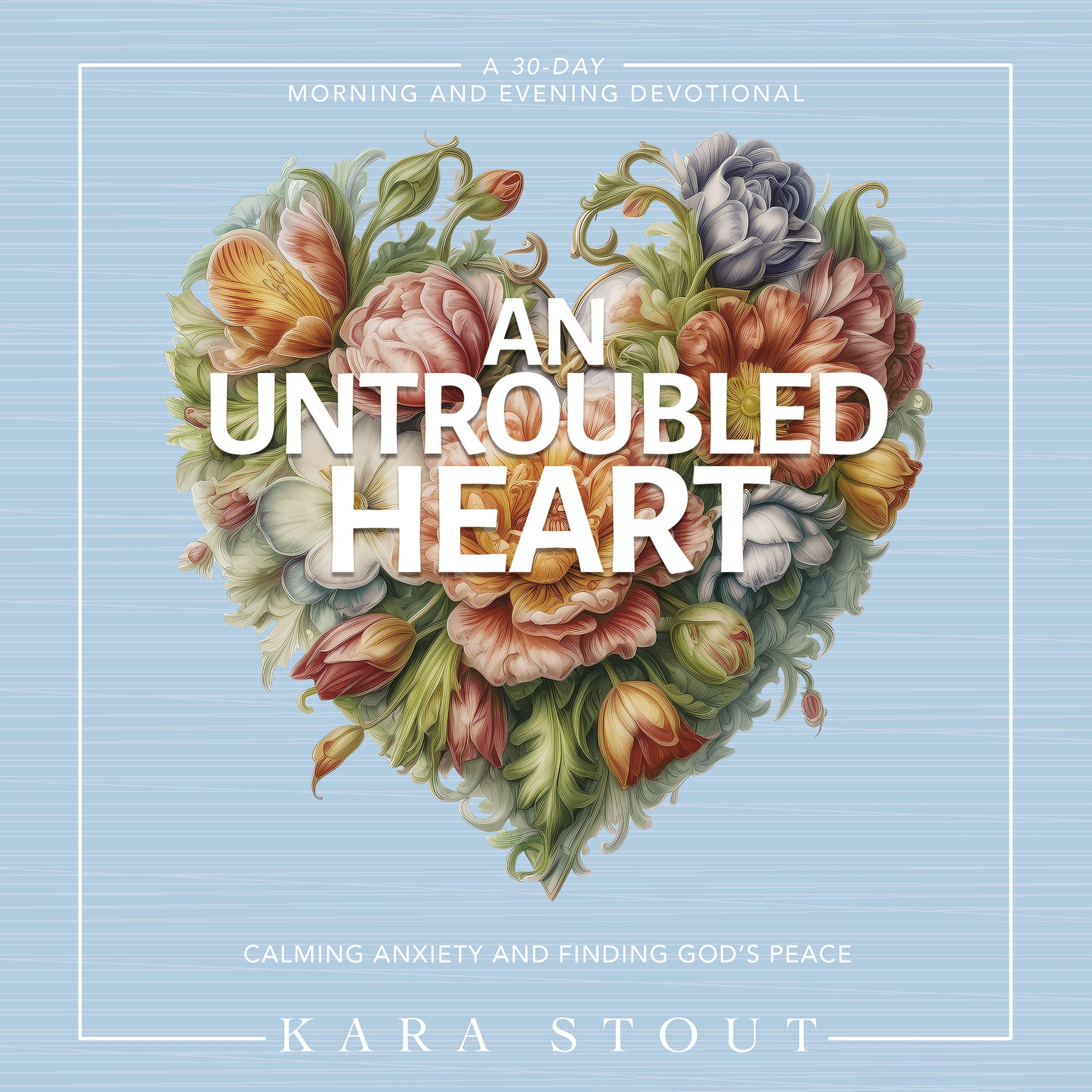 An Untroubled Heart