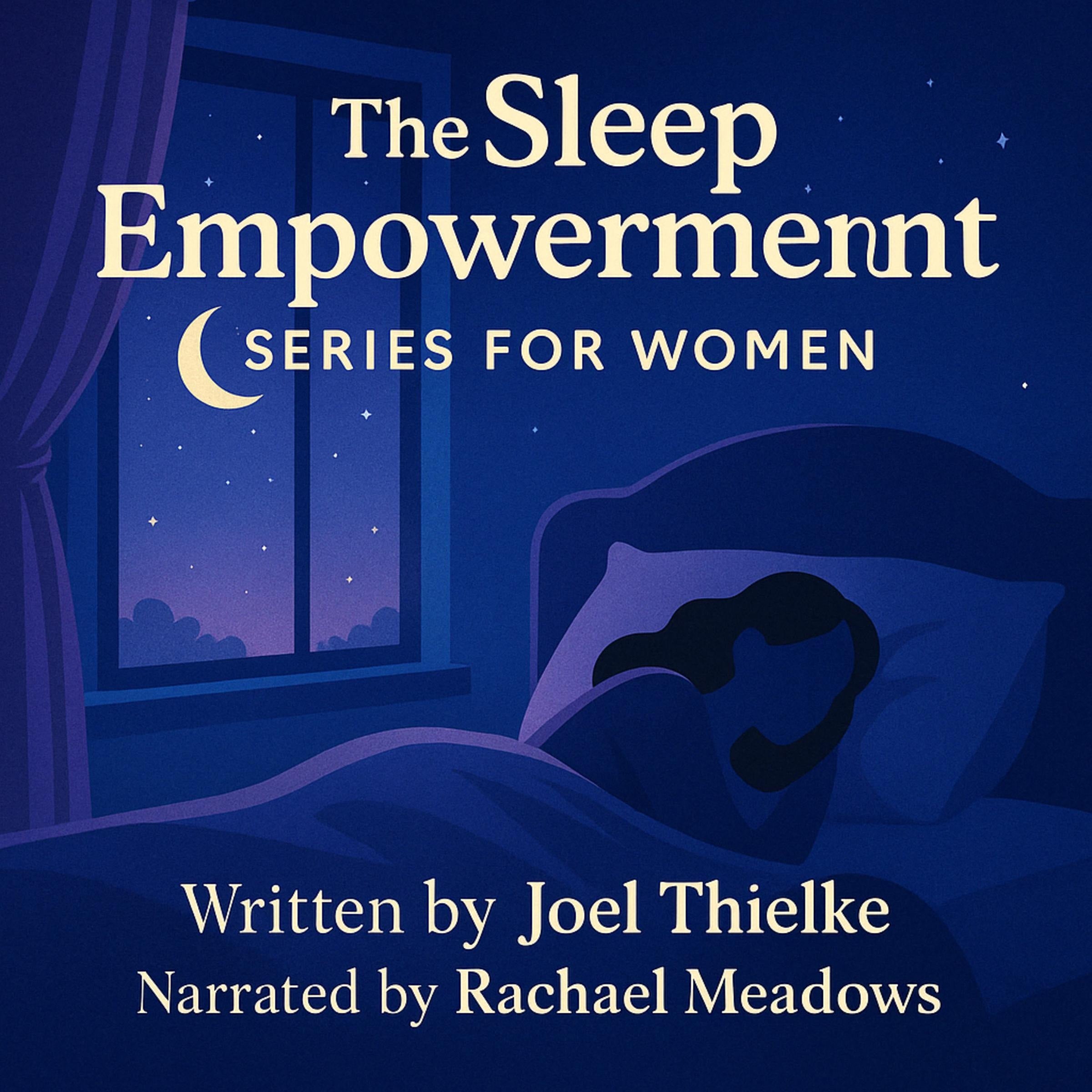 The Sleep Empowerment Series for Women