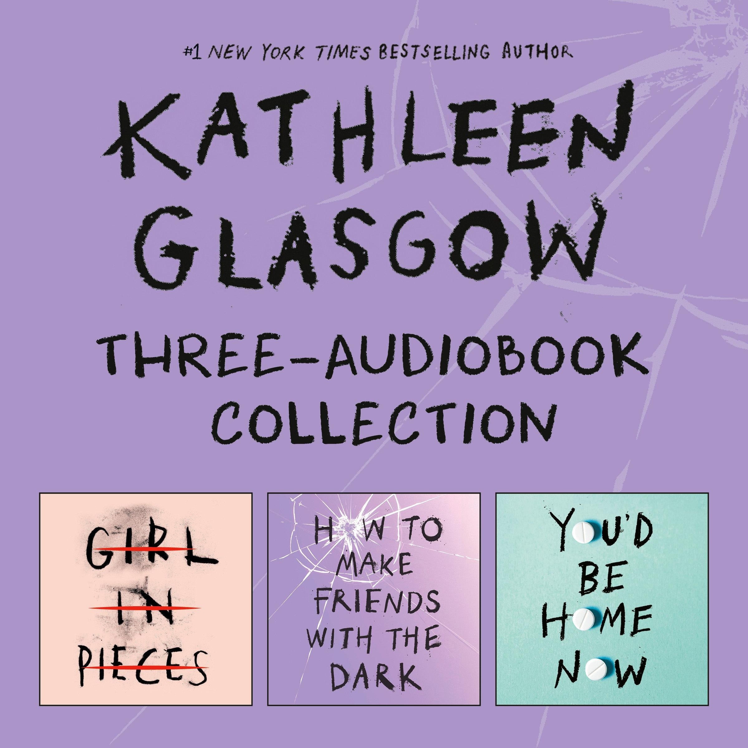 Kathleen Glasgow Three-Audiobook Collection