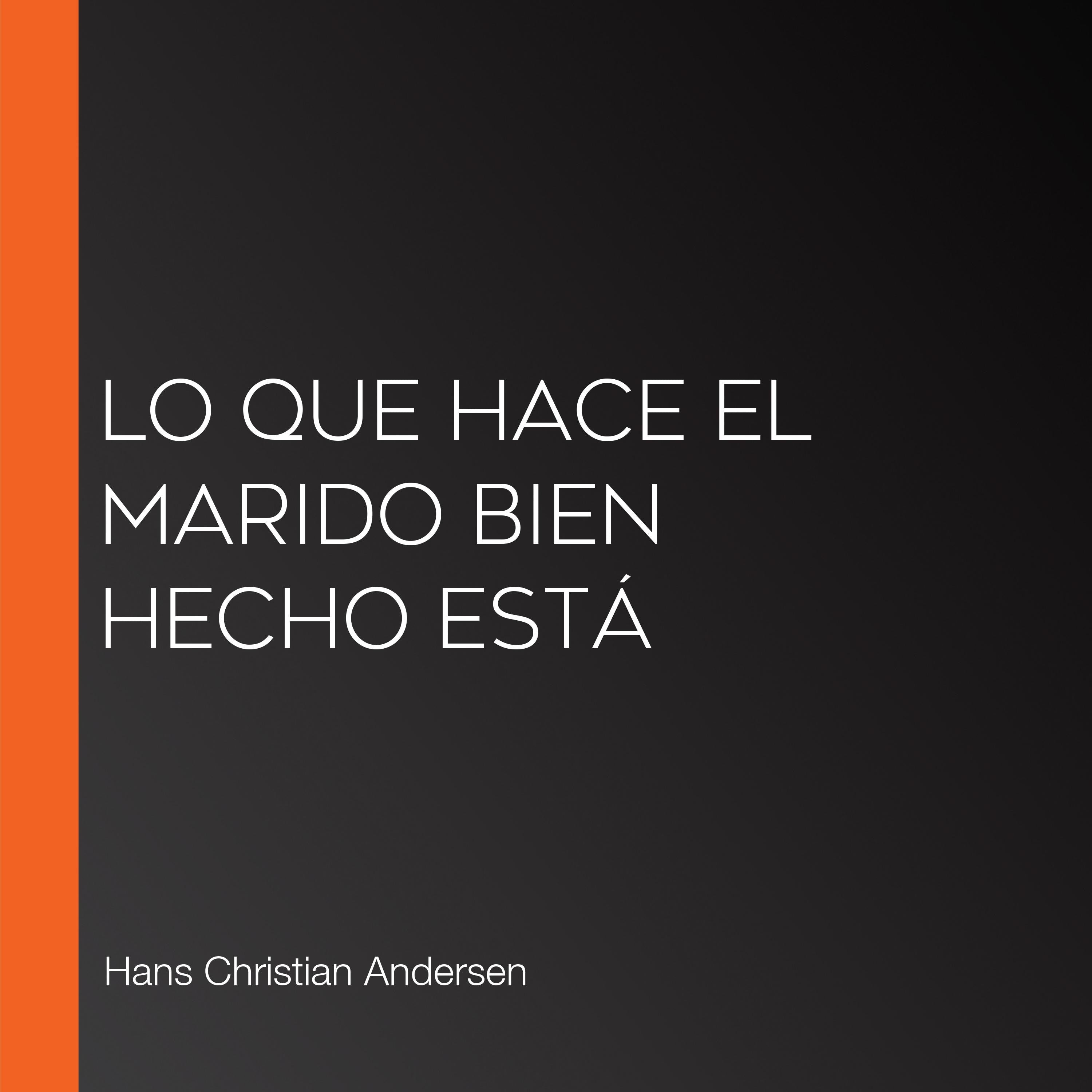 Lo que hace el marido bien hecho está