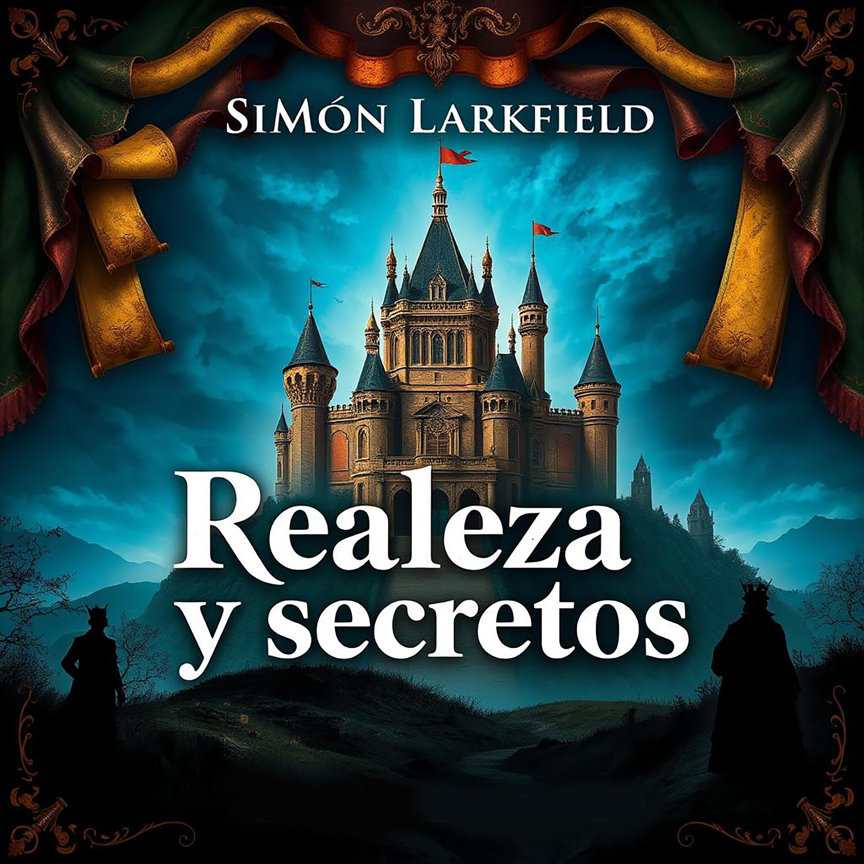 Realeza y secretos de la patria