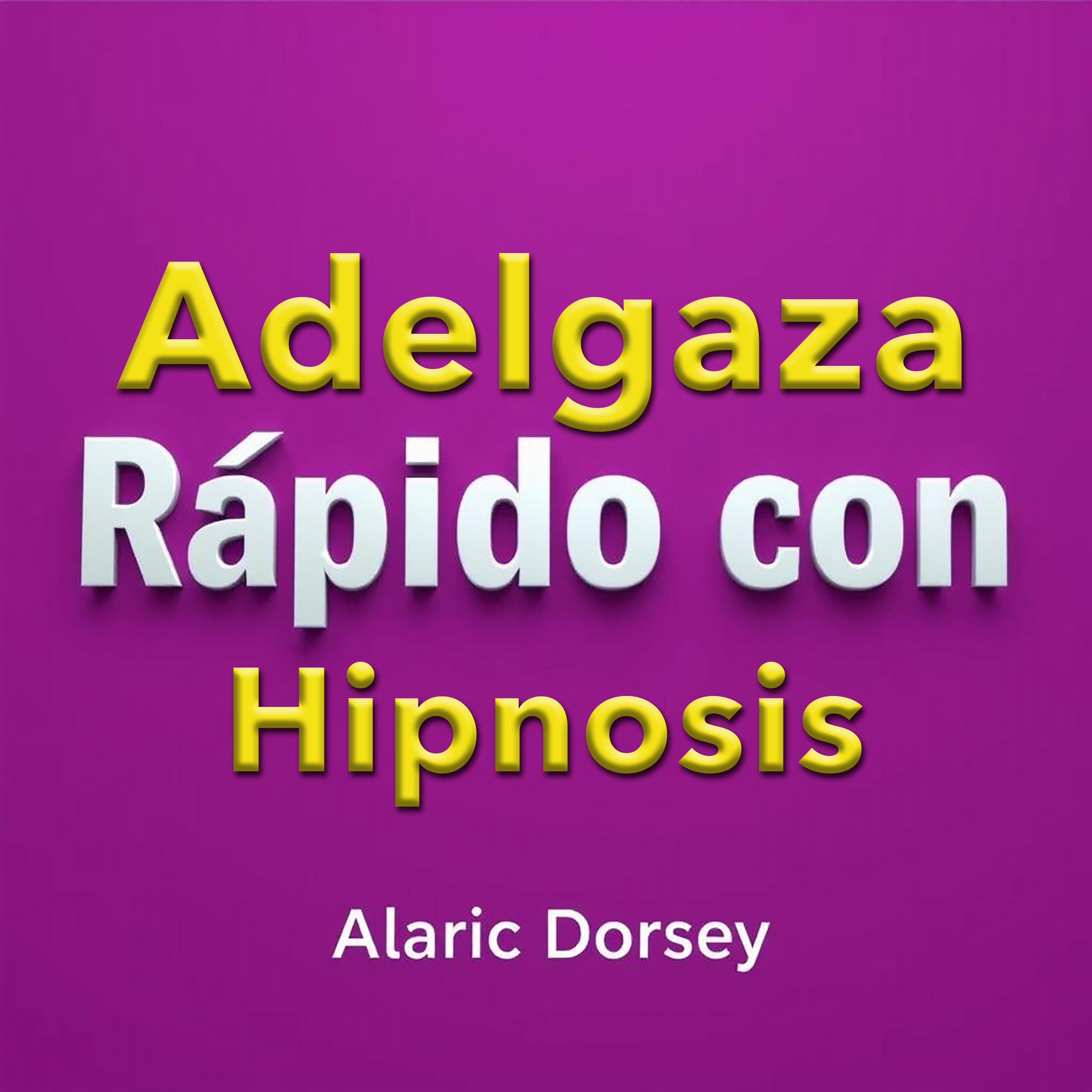 Adelgaza Rápido con Hipnosis