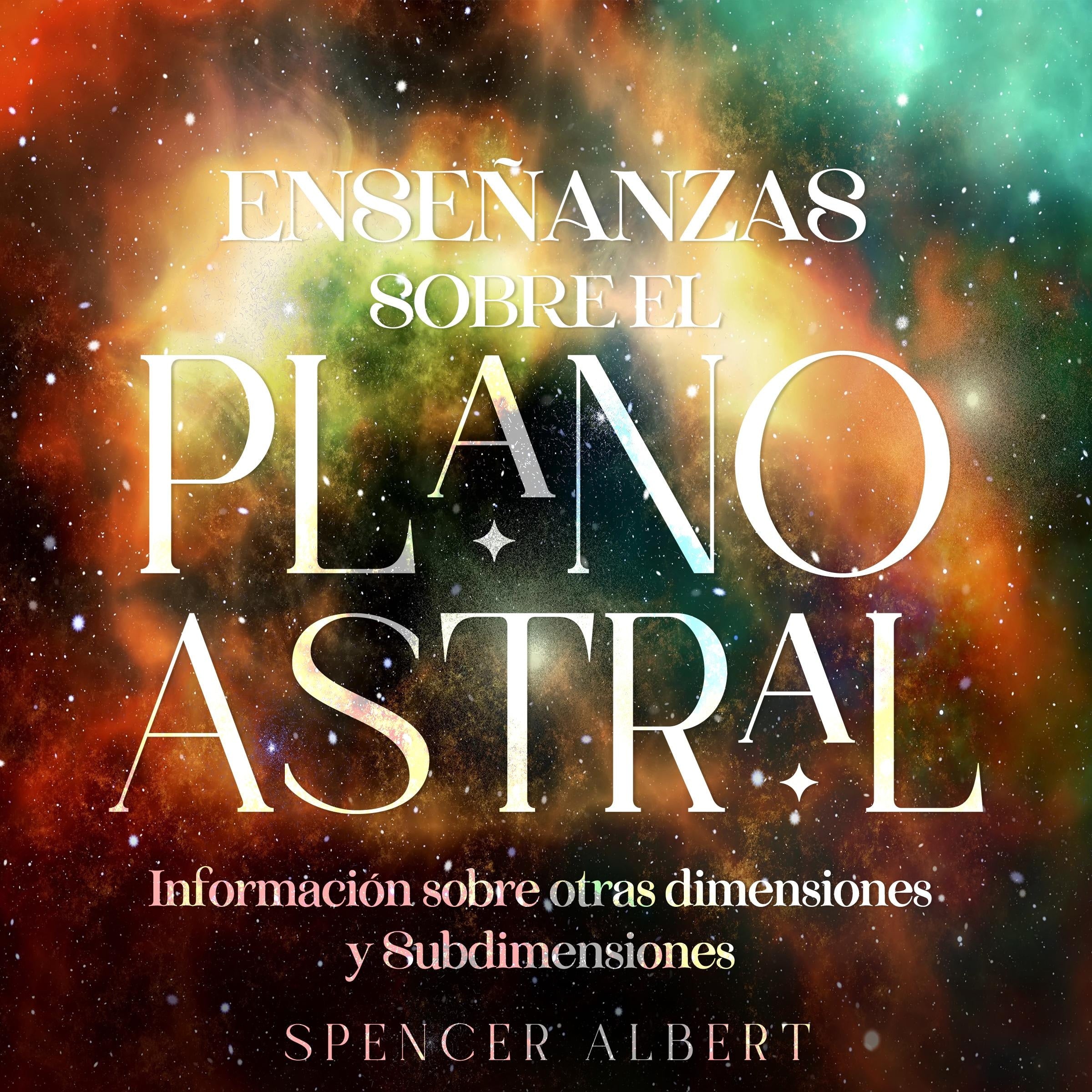 Enseñanzas Sobre el Plano Astral