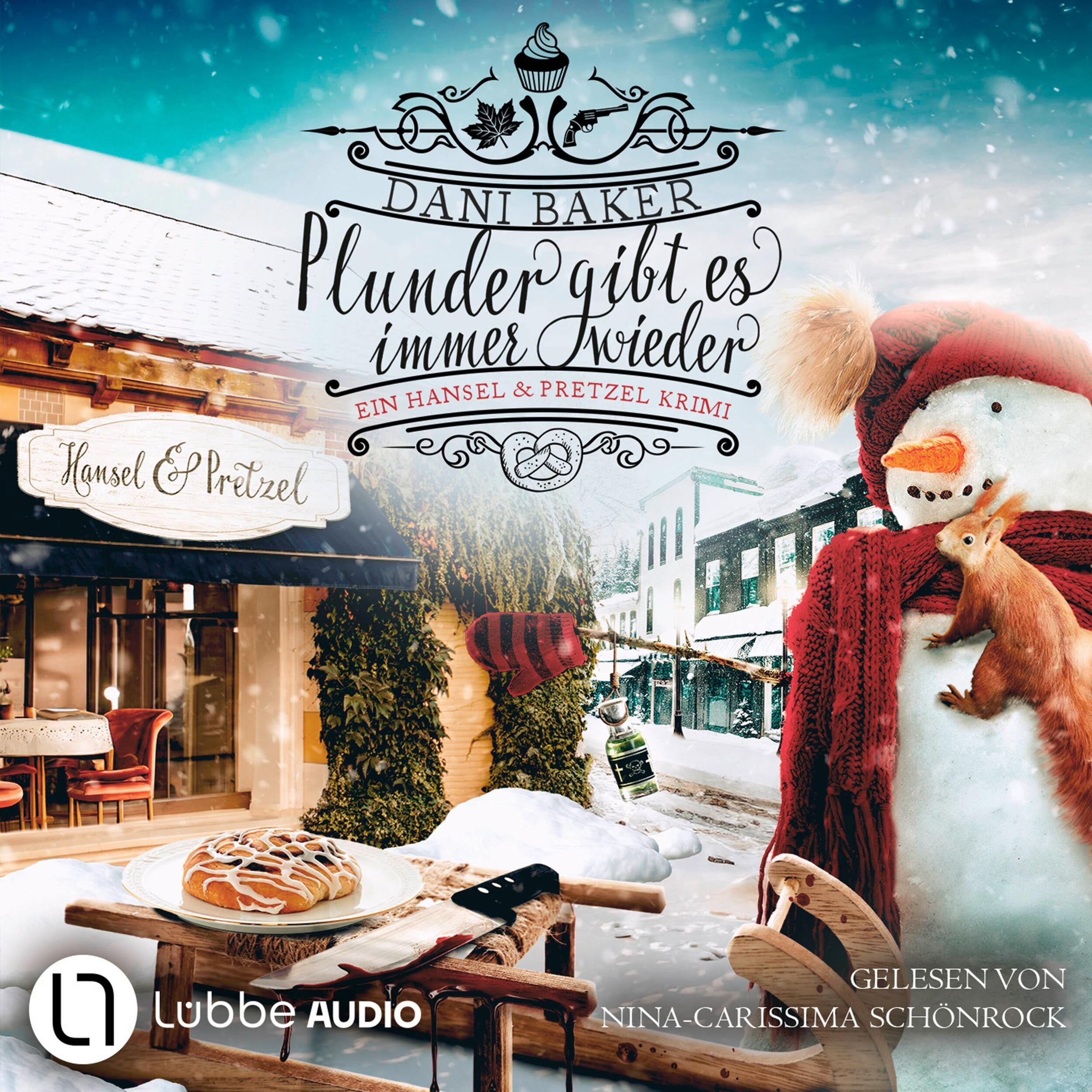 Plunder gibt es immer wieder - Hansel & Pretzel - Mord in der kleinen Bäckerei, Folge 6 (Ungekürzt)