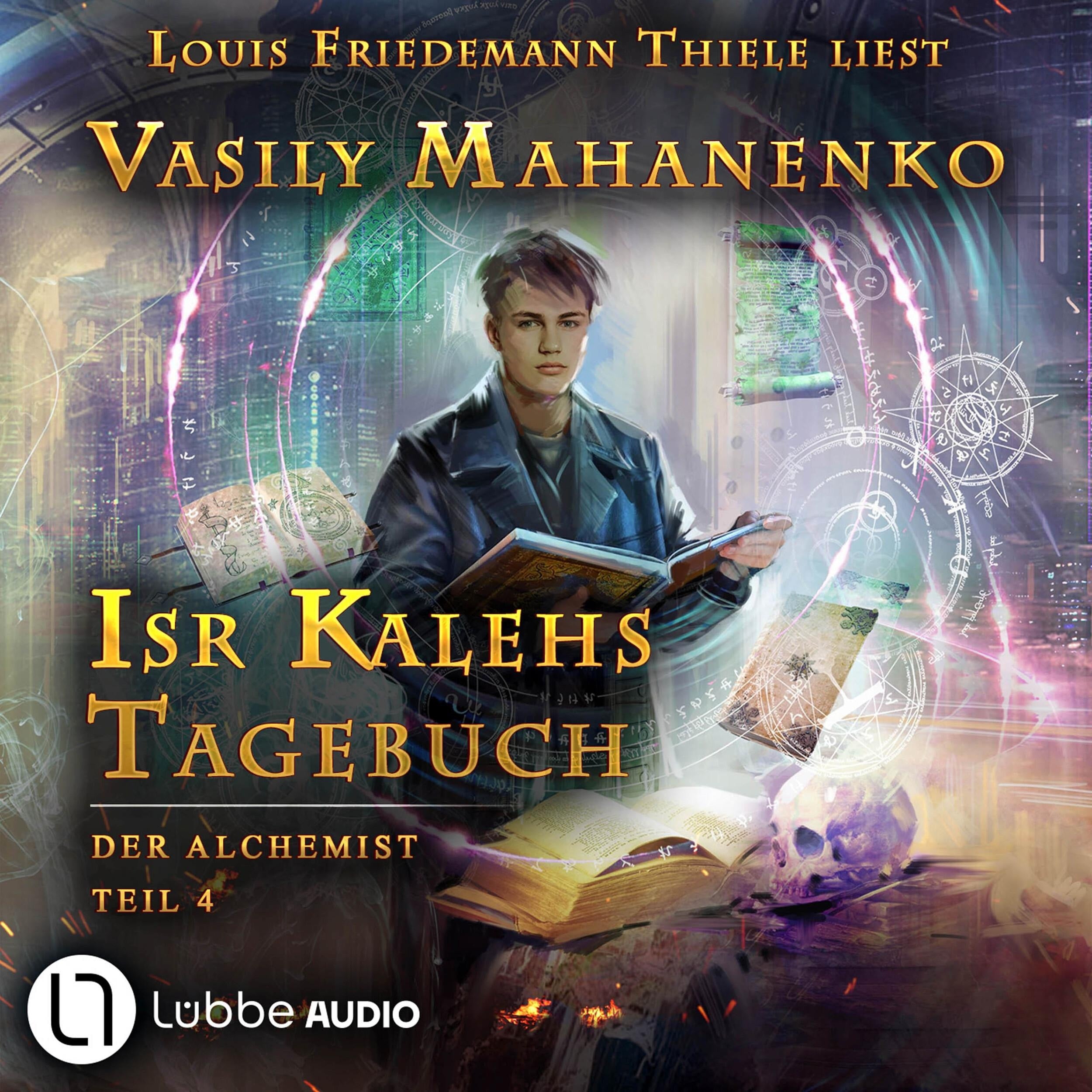 Isr Kalehs Tagebuch - Der Alchemist, Teil 4 (Ungekürzt)