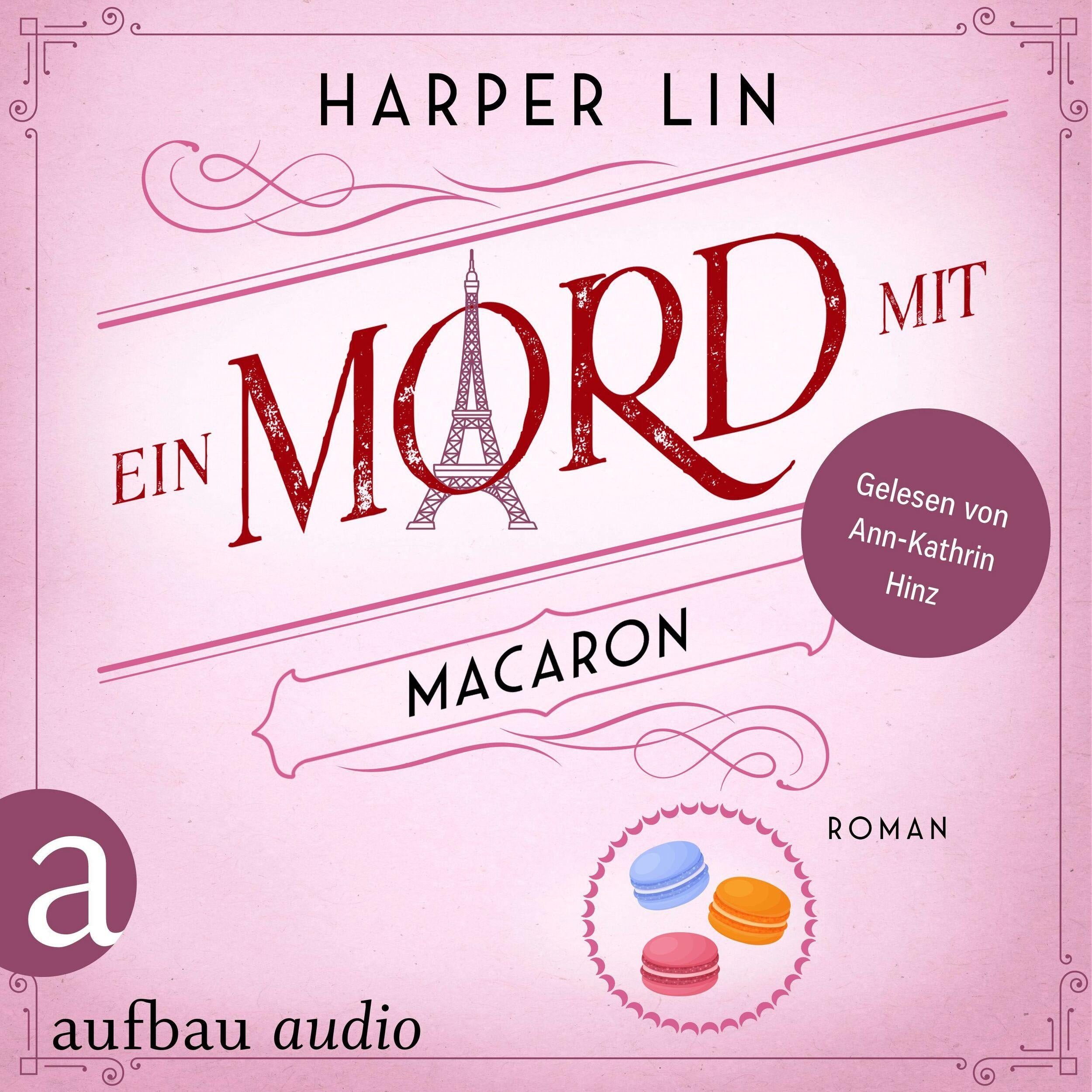 Ein Mord mit Macaron - Ein Patisserie Krimi, Band 1 (Ungekürzt)