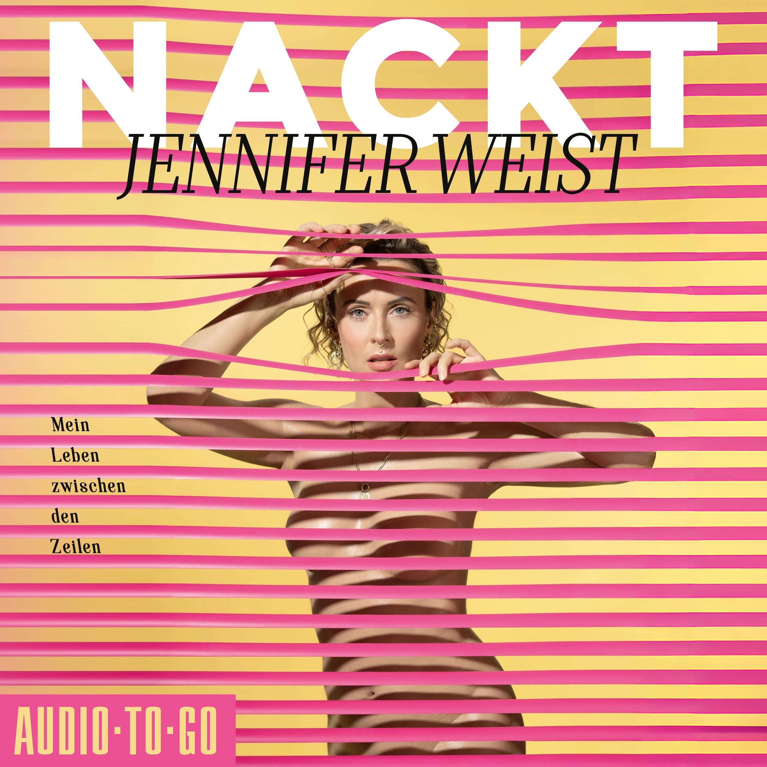 Nackt - Mein Leben zwischen den Zeilen (ungekürzt)