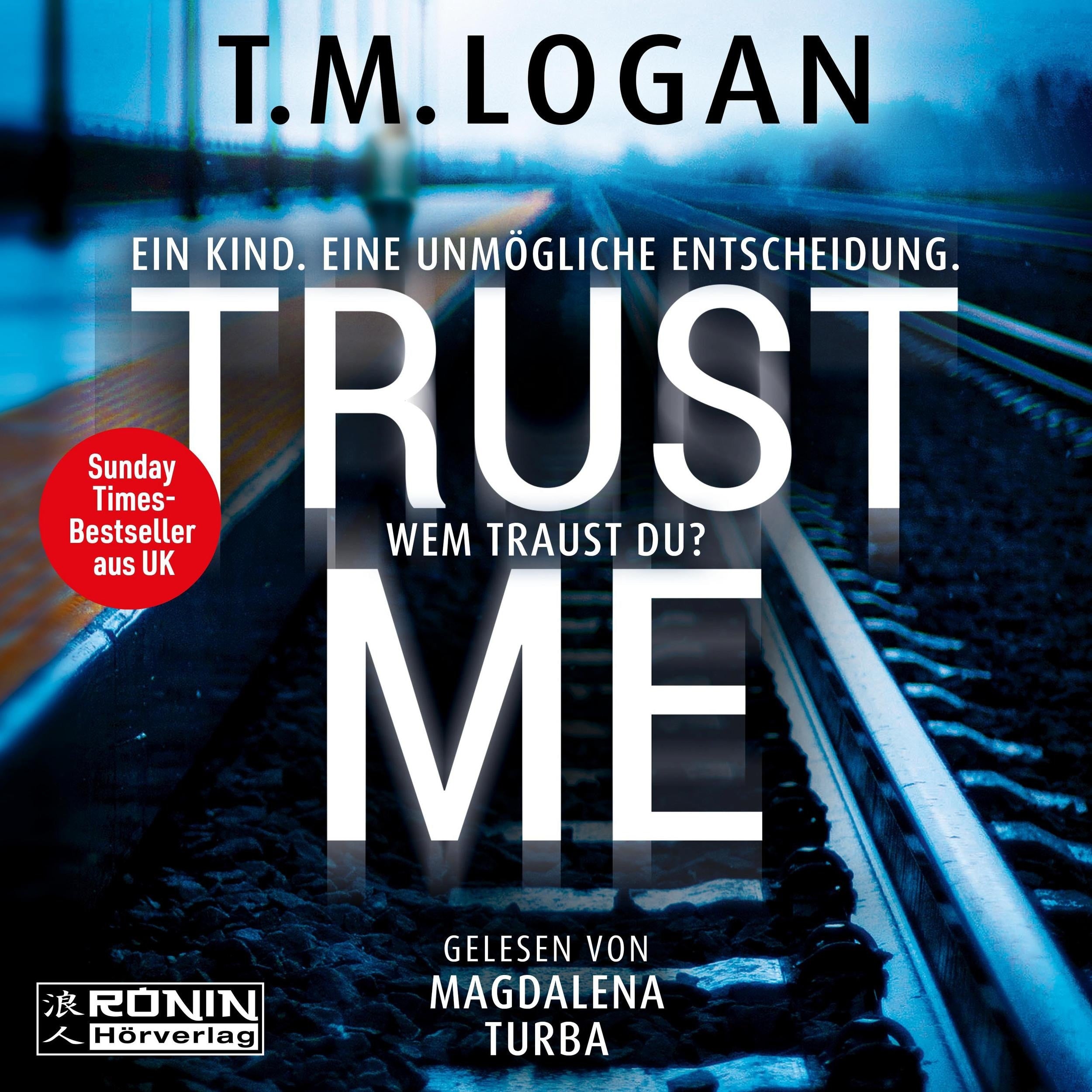 Trust Me - Ein Kind. Eine unmögliche Entscheidung. Wem traust du? (ungekürzt)