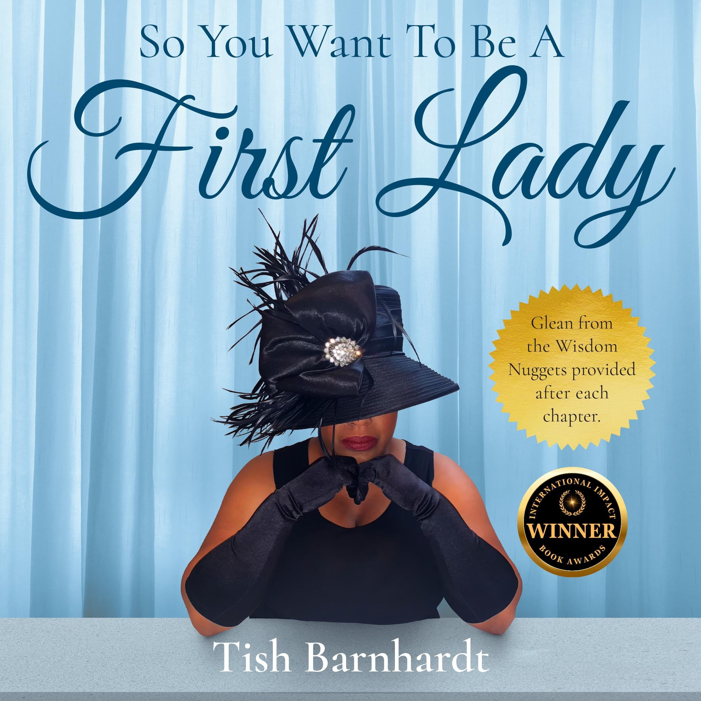 So You Want To Be A First Lady
