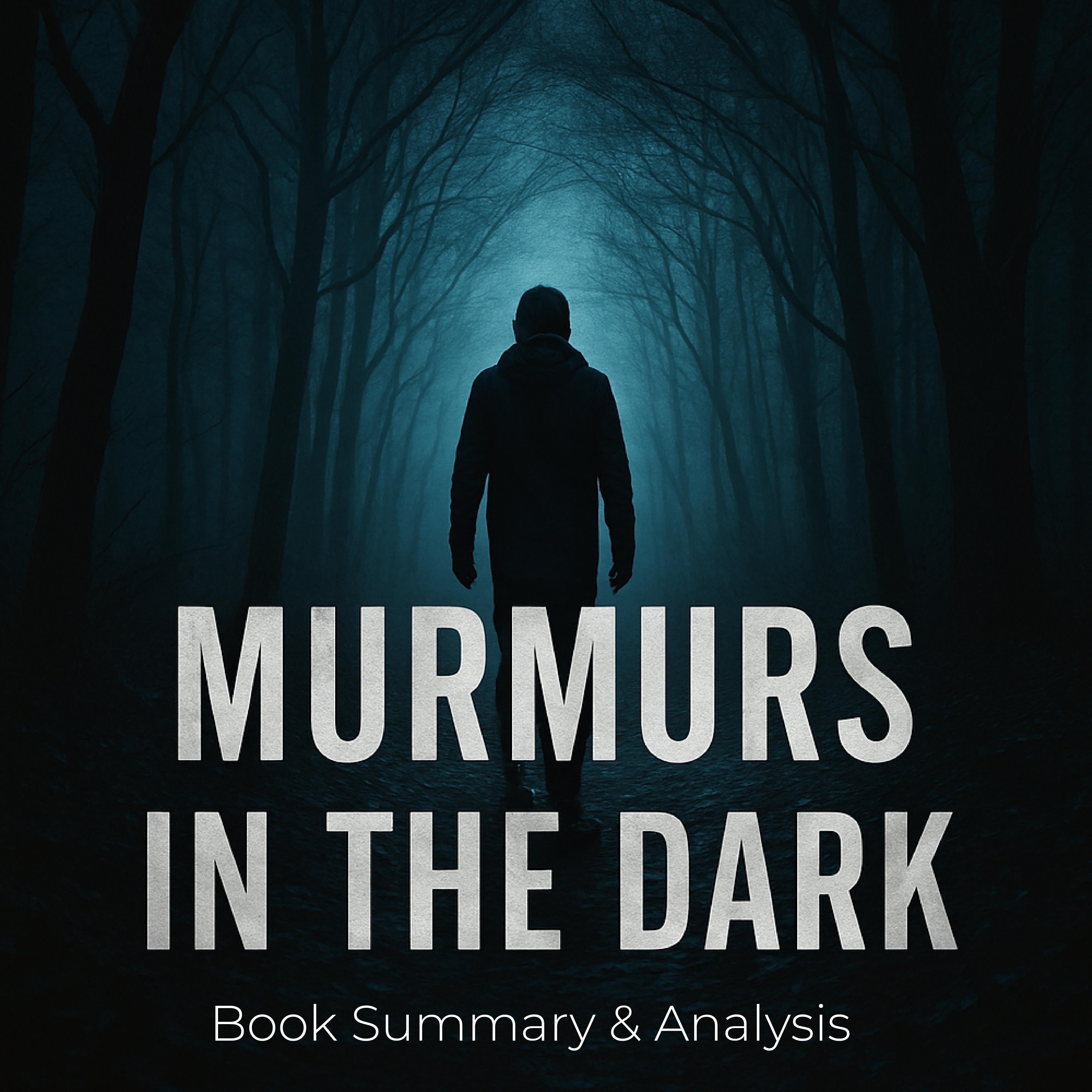 Murmurs in the Dark: Book Summary & Analysis