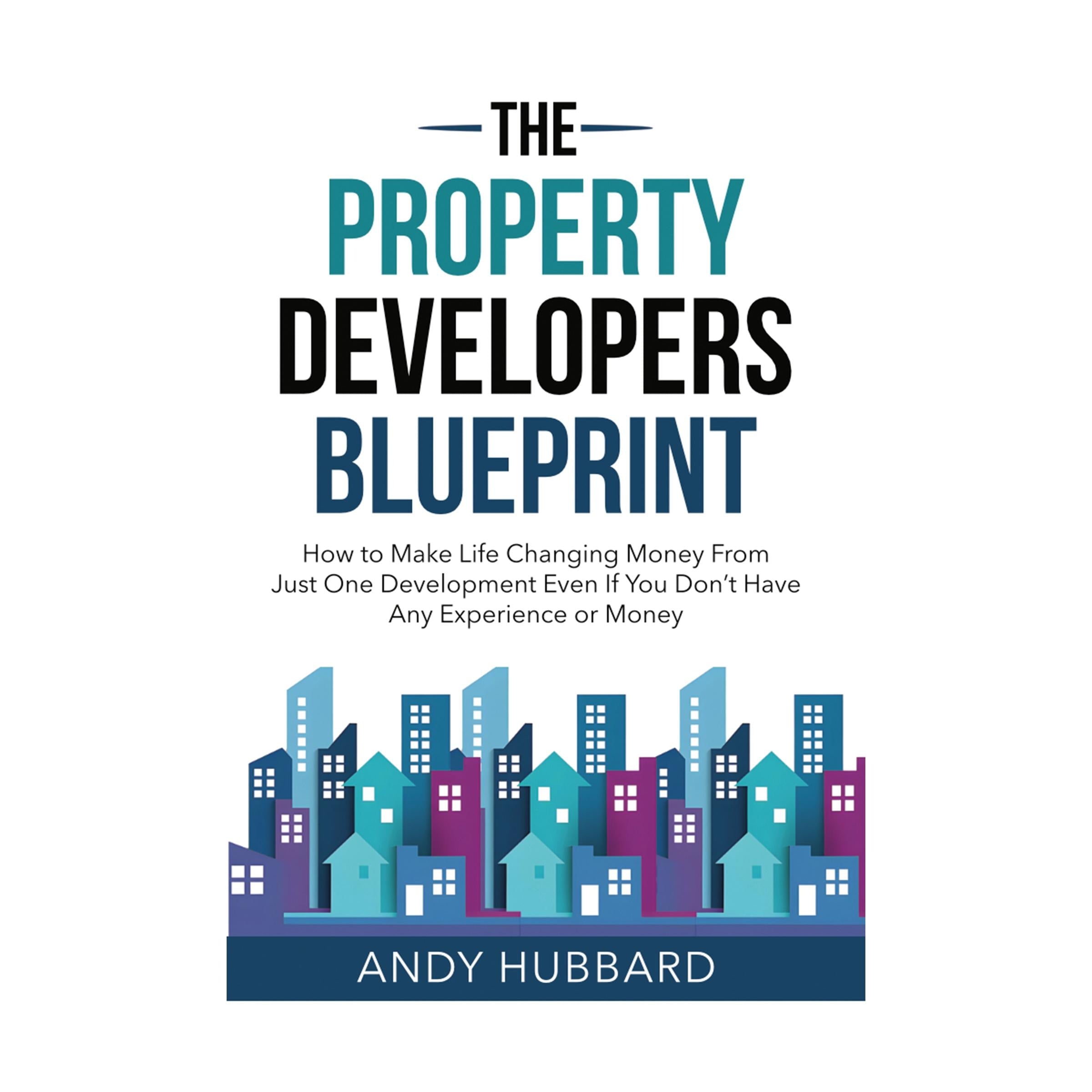 The Property Developers Blueprint